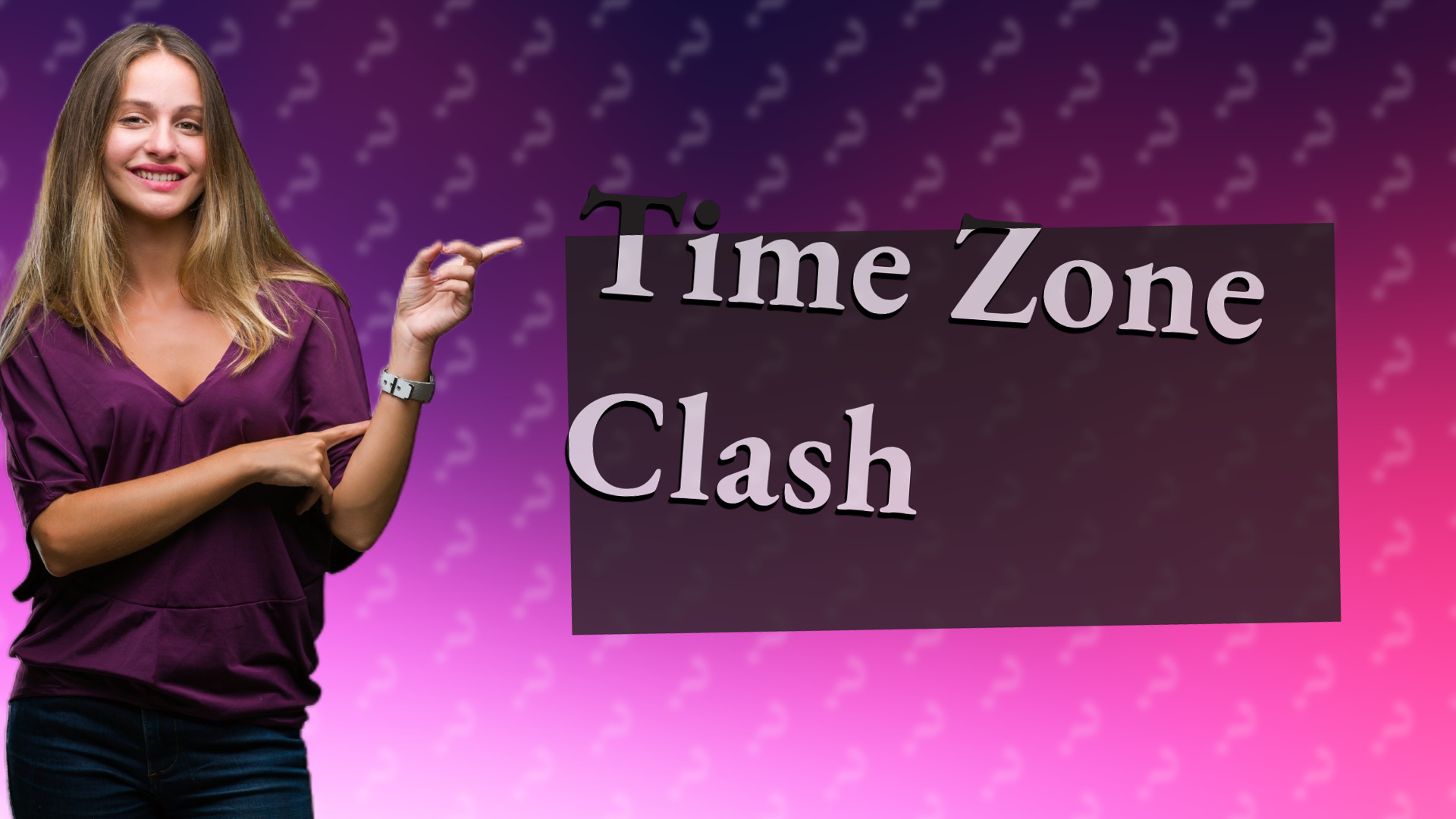 Time Zone Clash