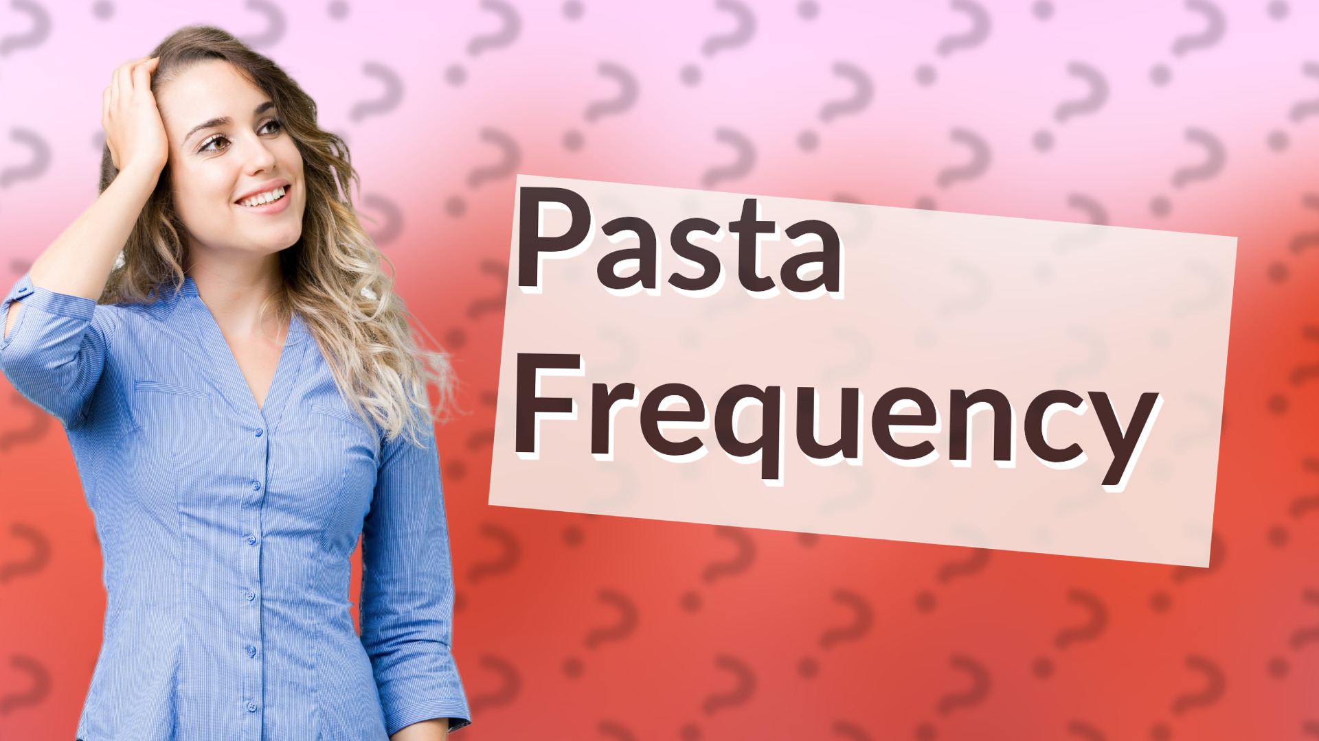 Pasta Frequency