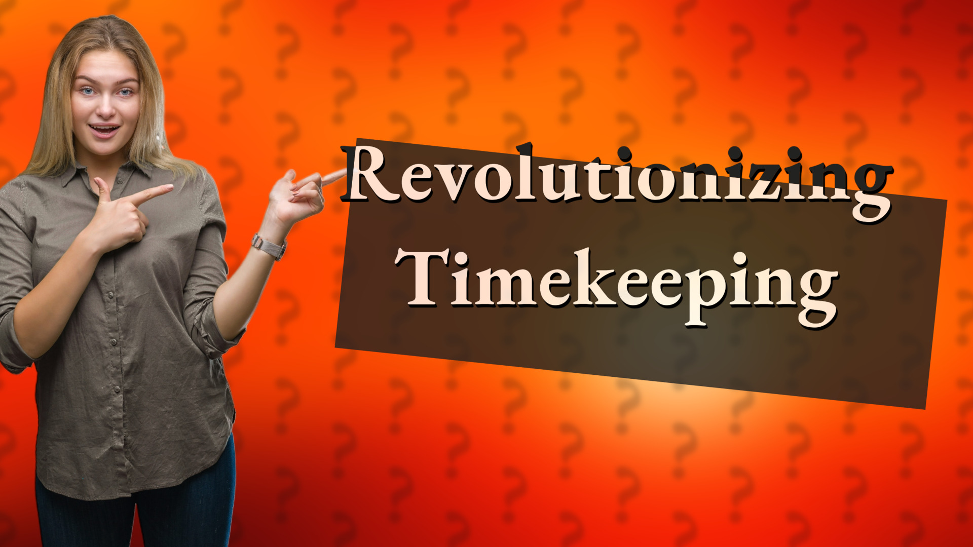 Revolutionizing Timekeeping