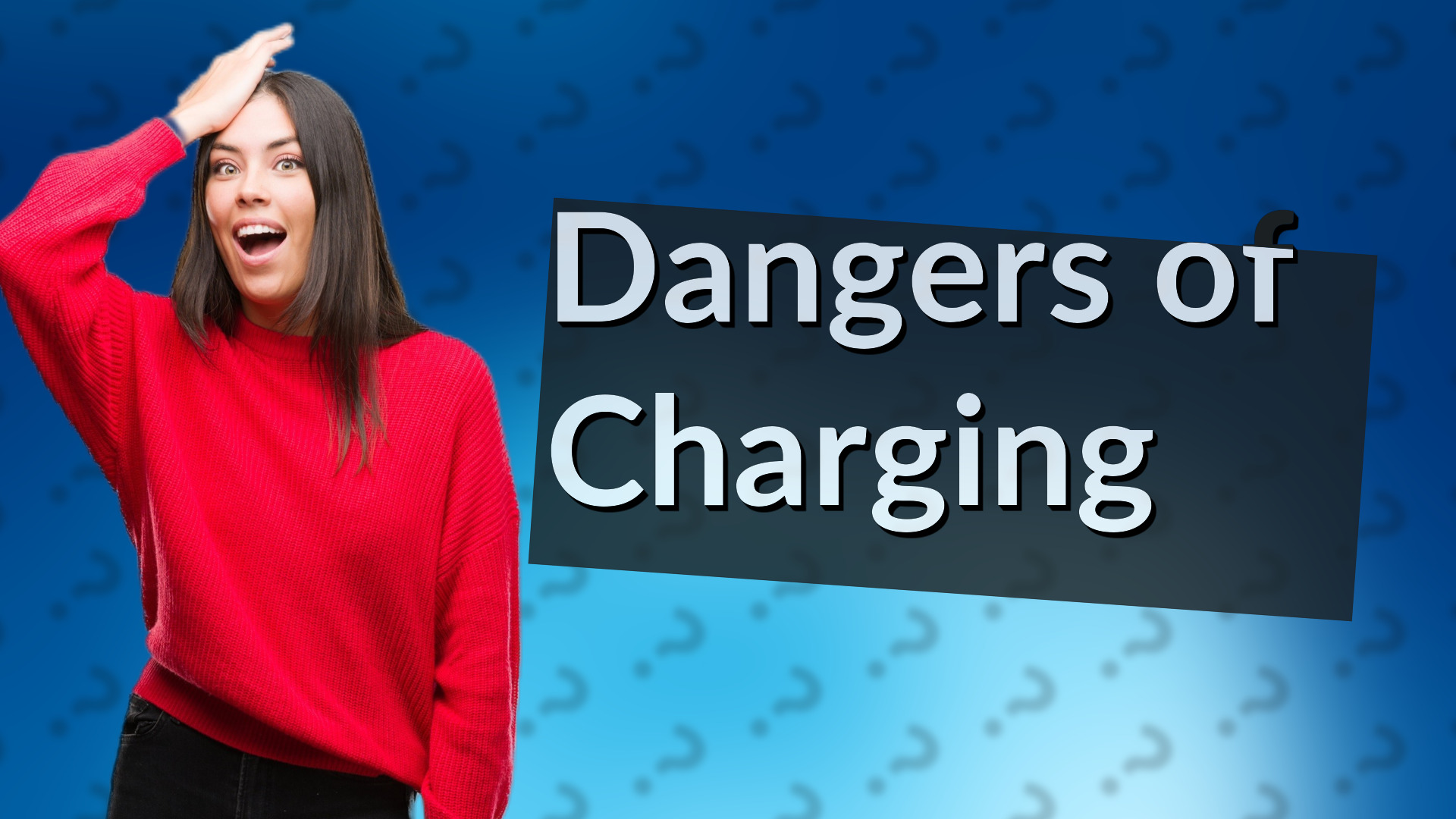 Dangers of Charging