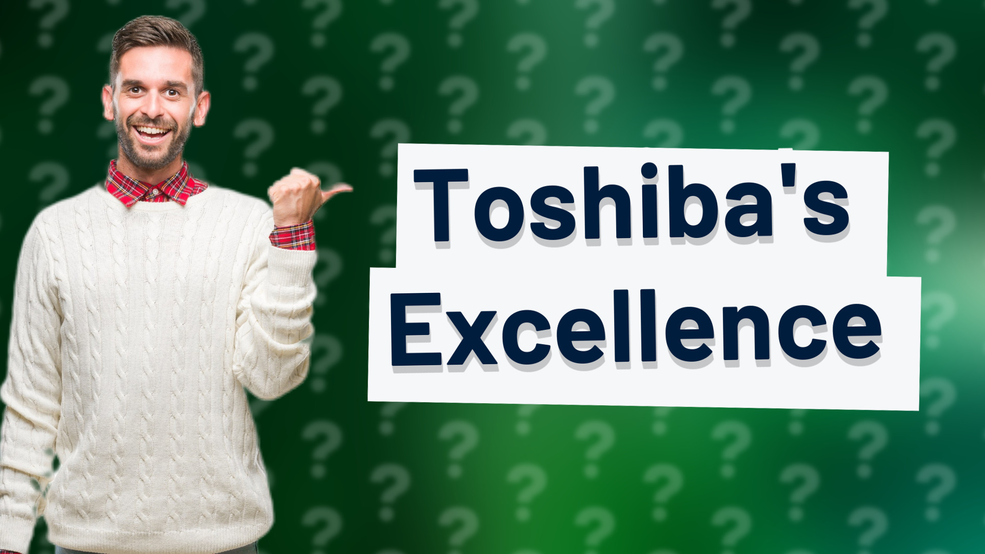 Toshiba's Excellence