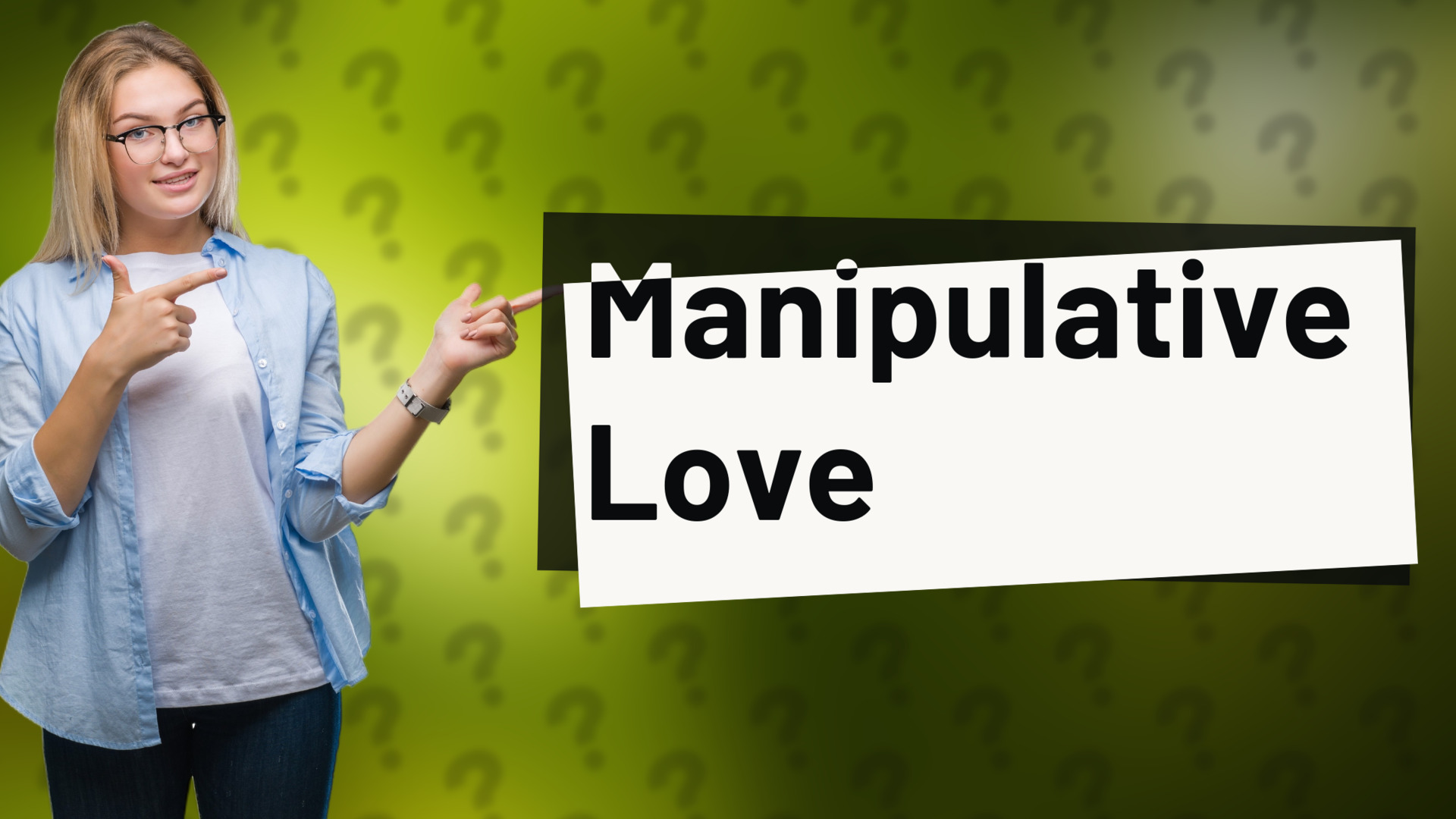 Manipulative Love