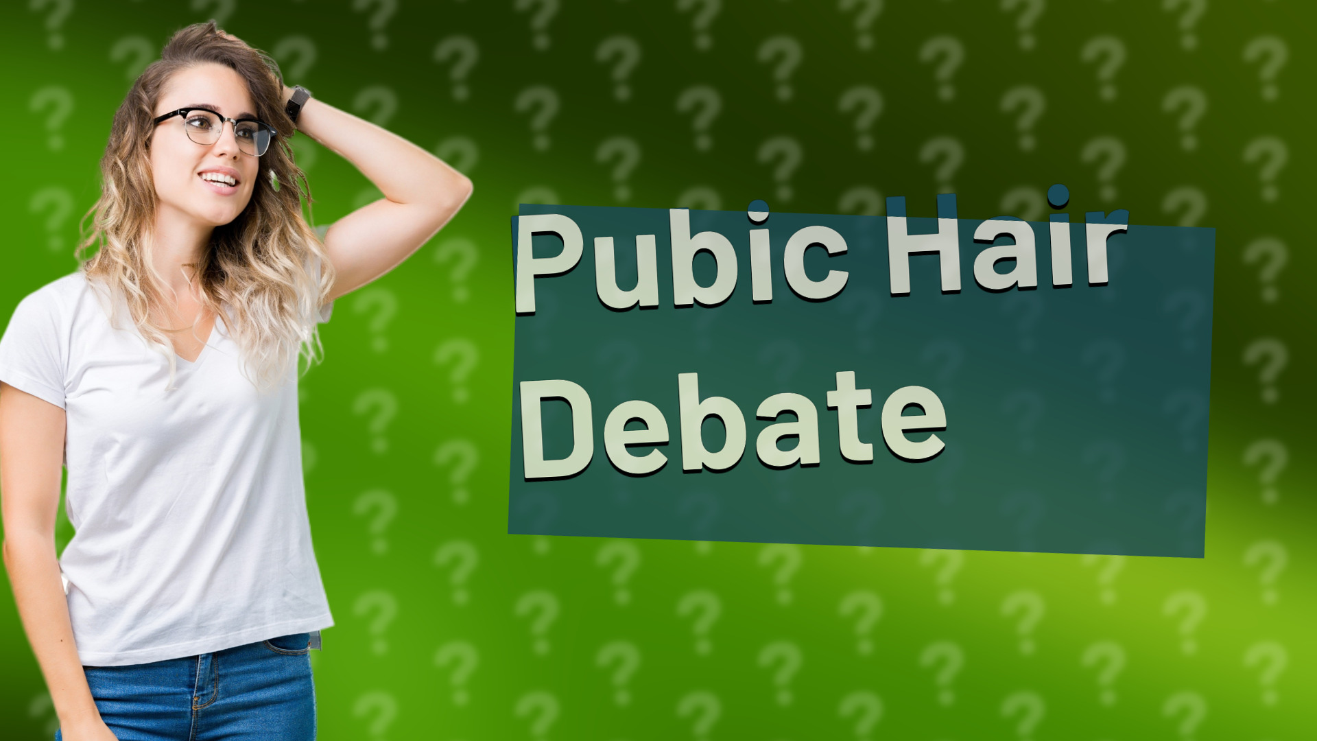 Pubic Hair Debate