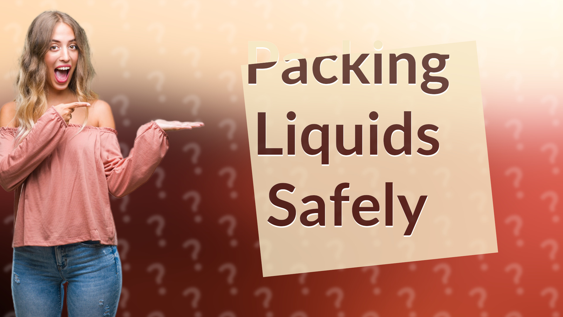 Packing Liquids Safely