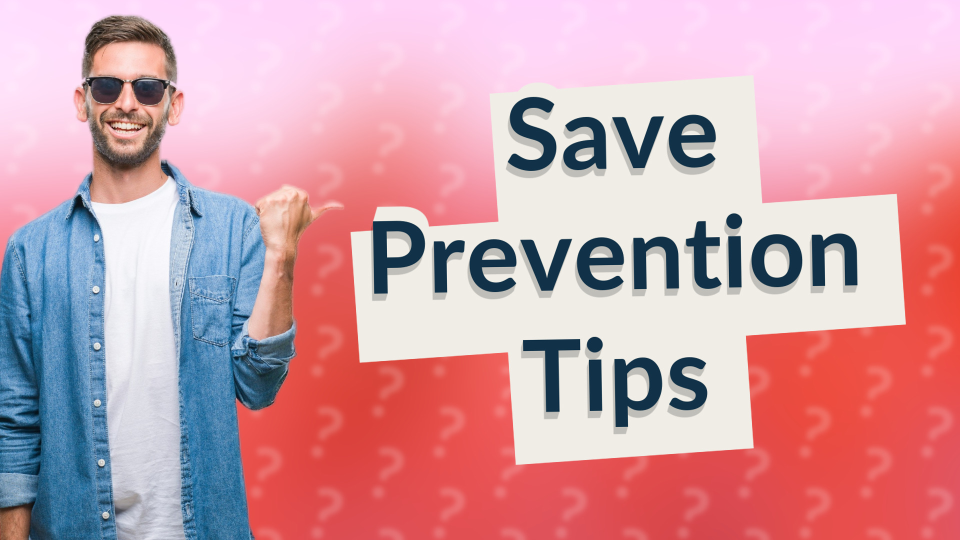 Save Prevention Tips