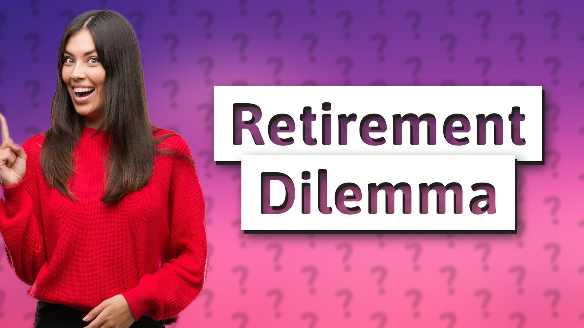 Retirement Dilemma
