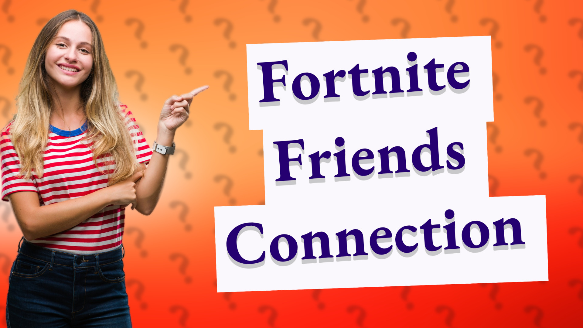 Fortnite Friends Connection
