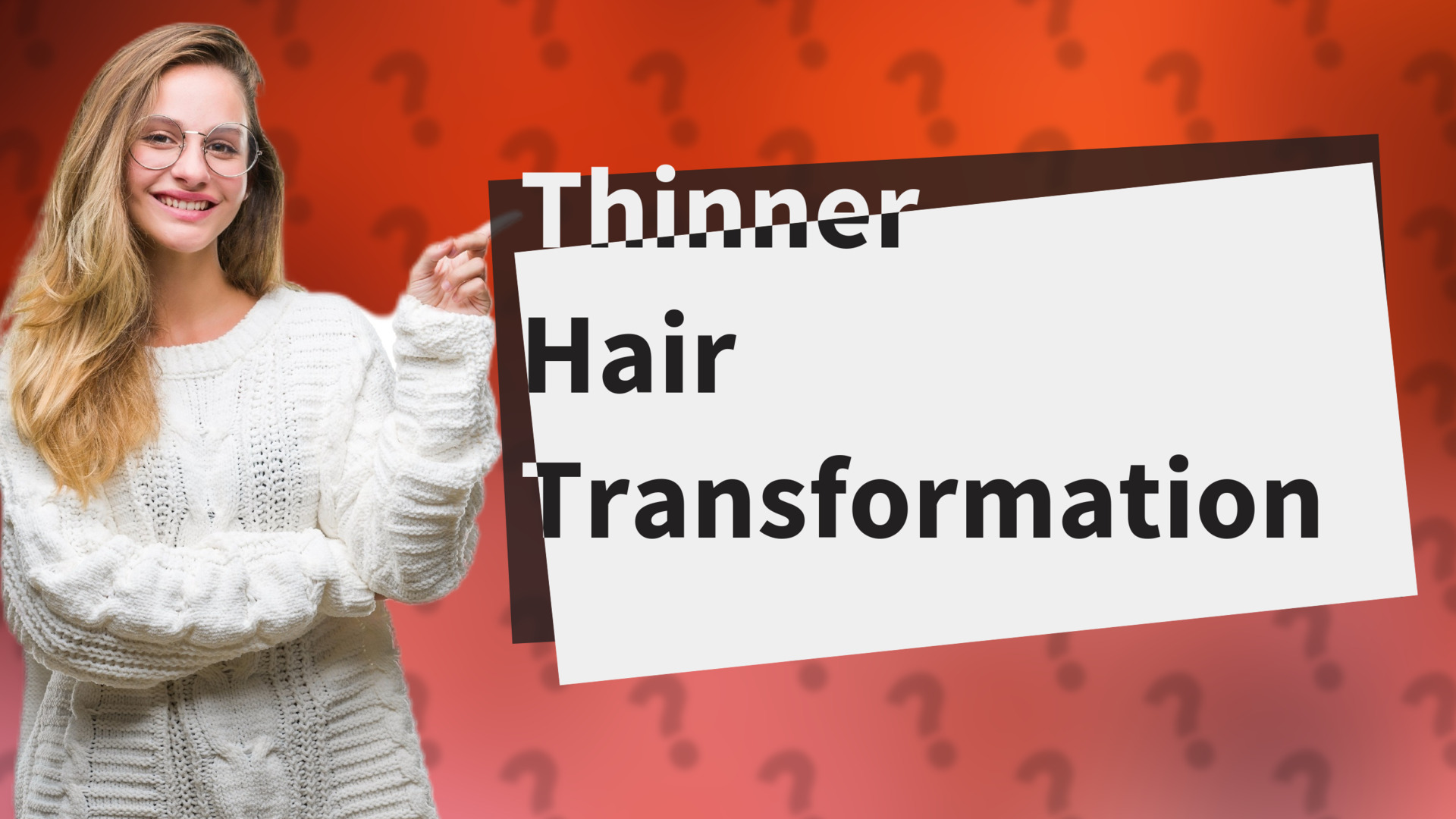 Thinner Hair Transformation