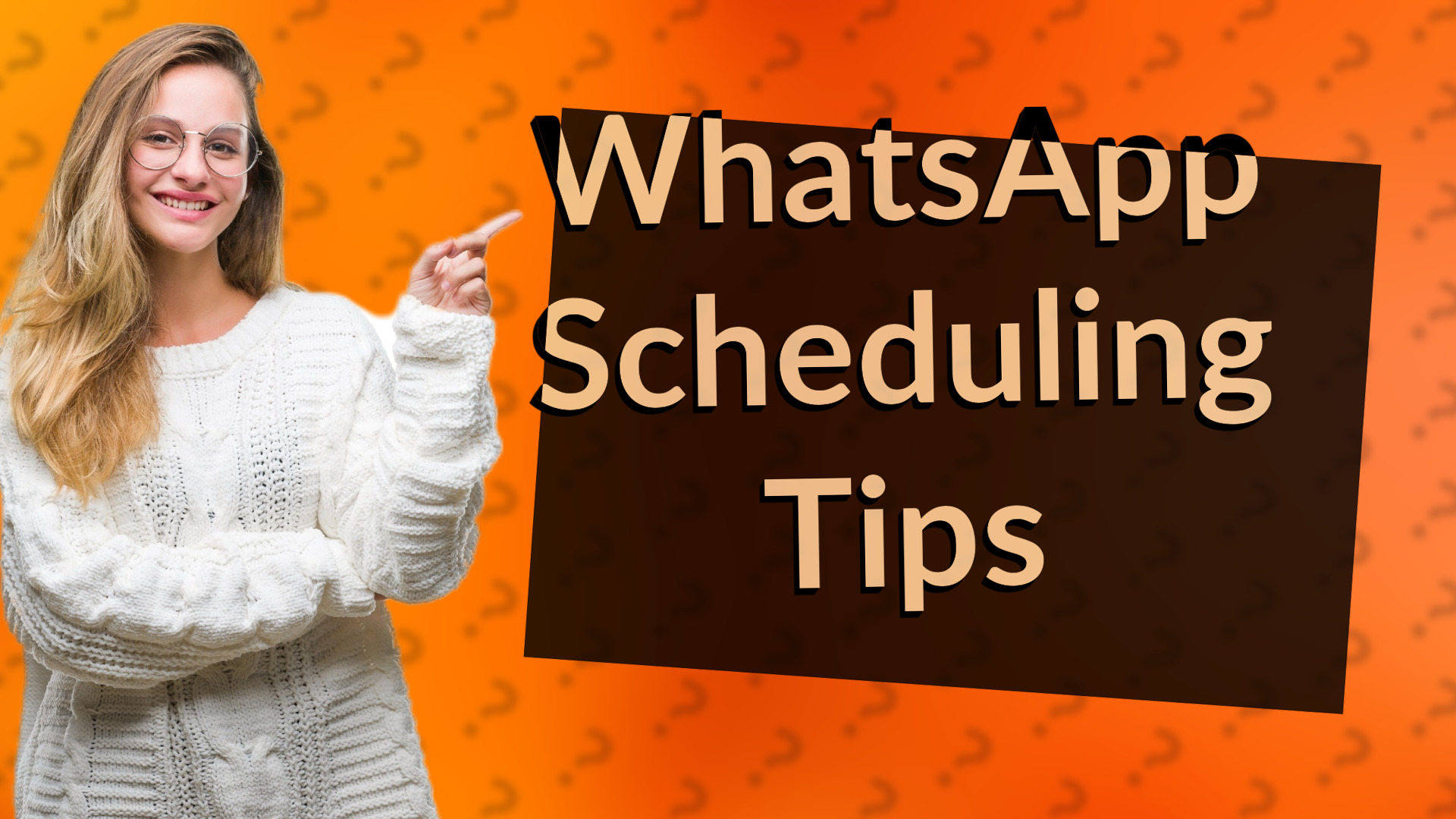 WhatsApp Scheduling Tips
