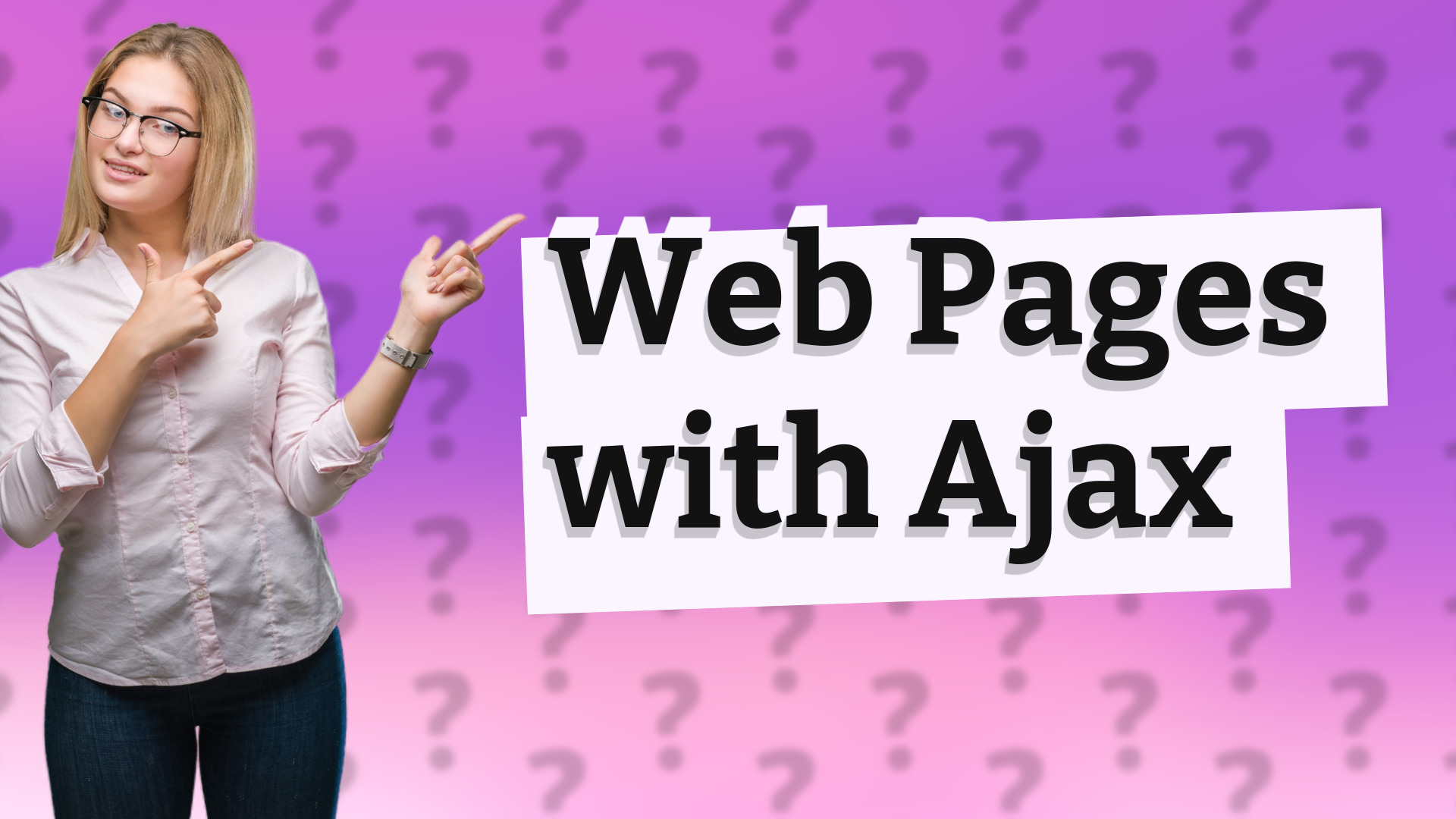 Web Pages with Ajax