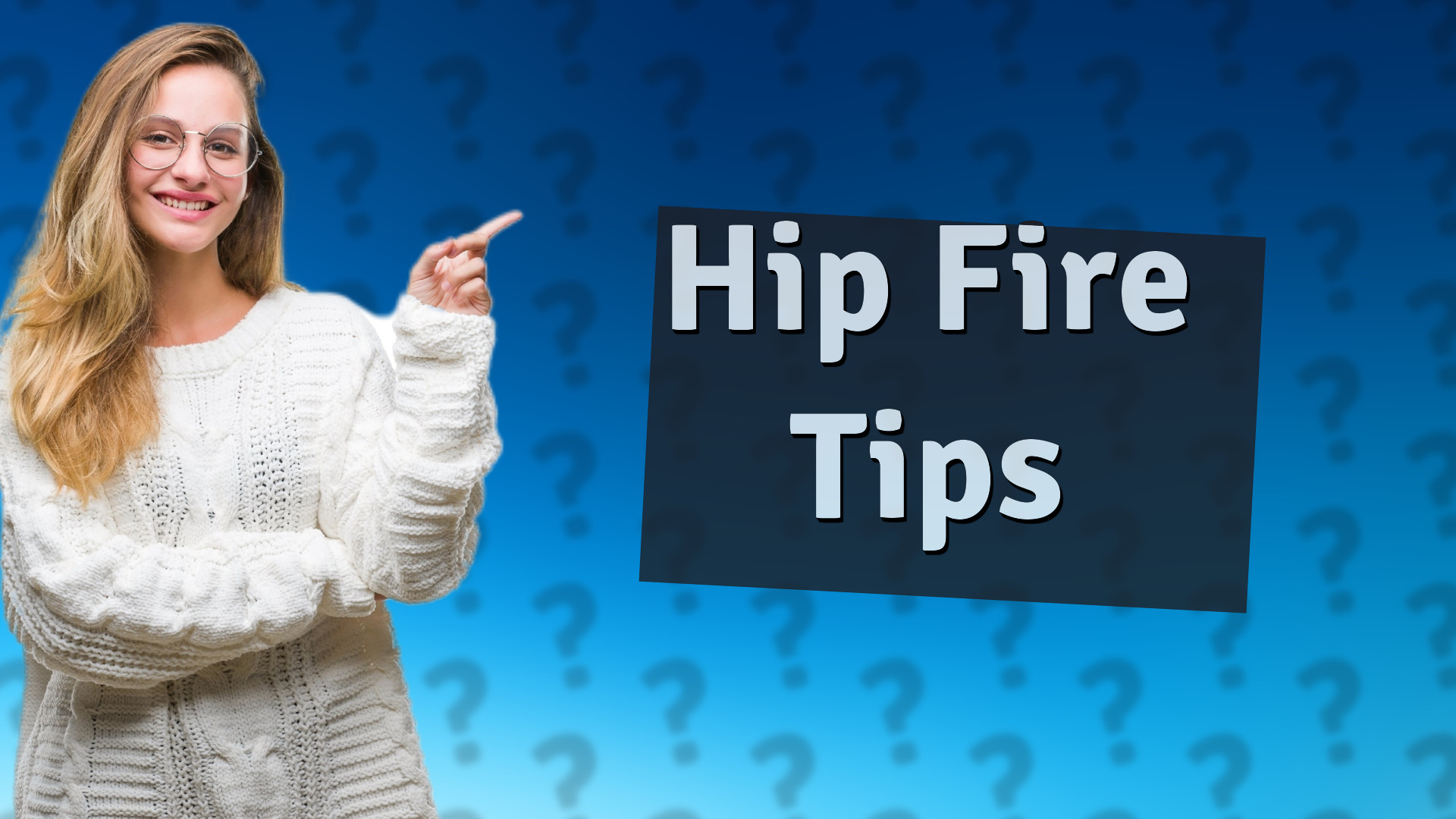 Hip Fire Tips
