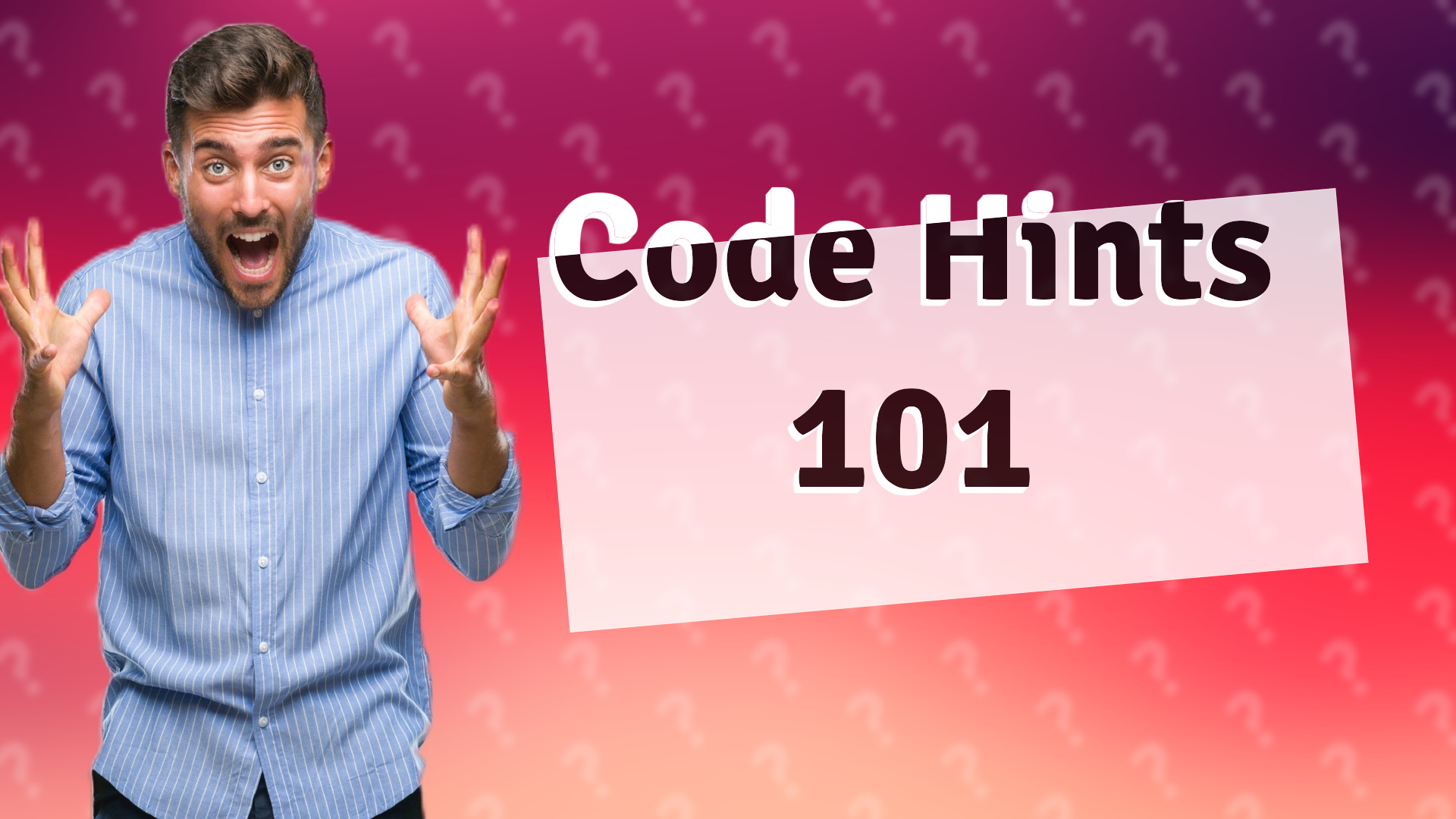Code Hints 101