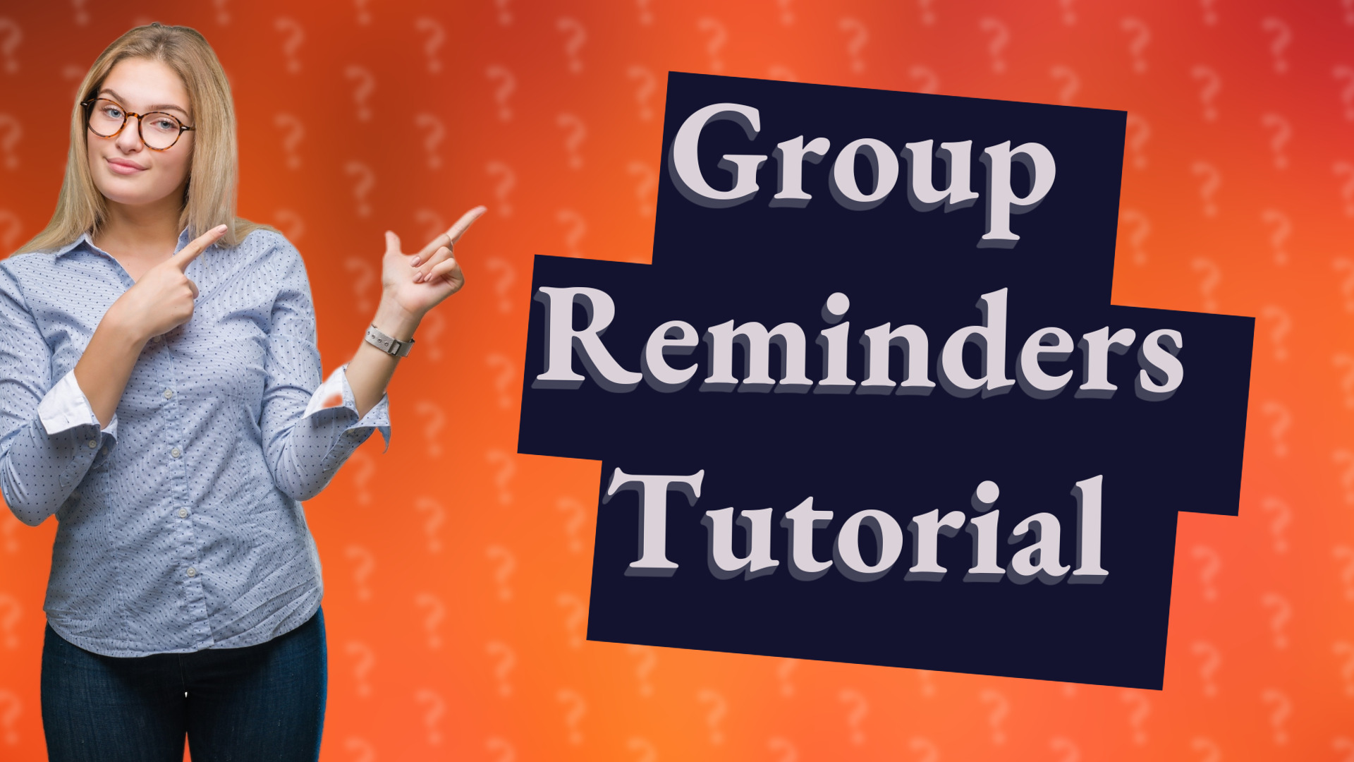 Group Reminders Tutorial