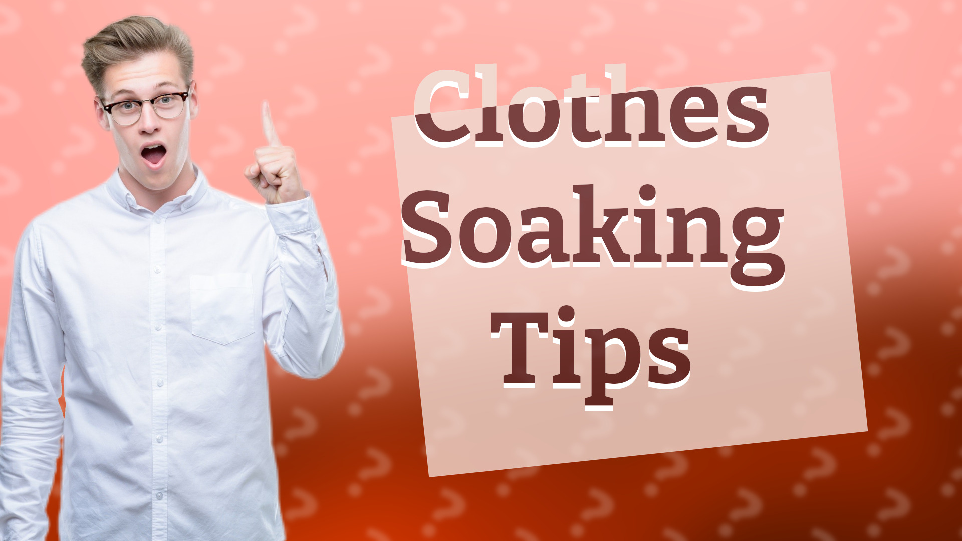 Clothes Soaking Tips