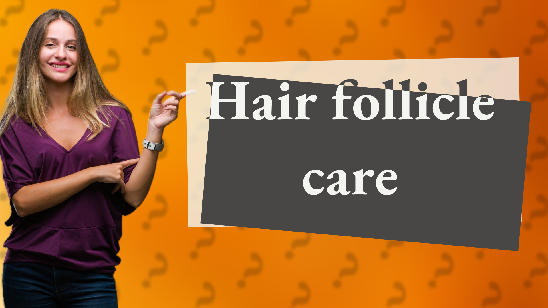 Hair follicle care