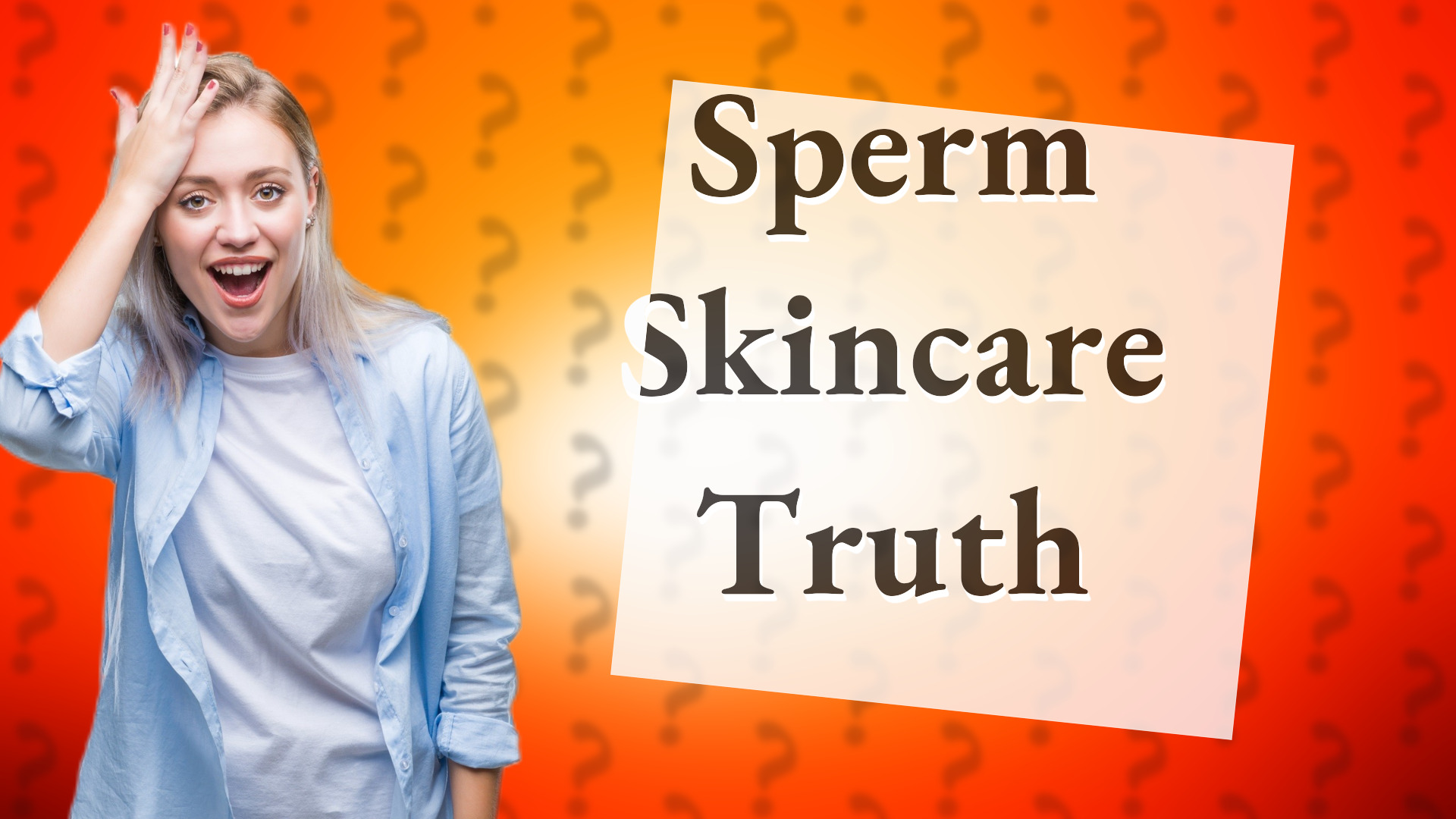 Sperm Skincare Truth