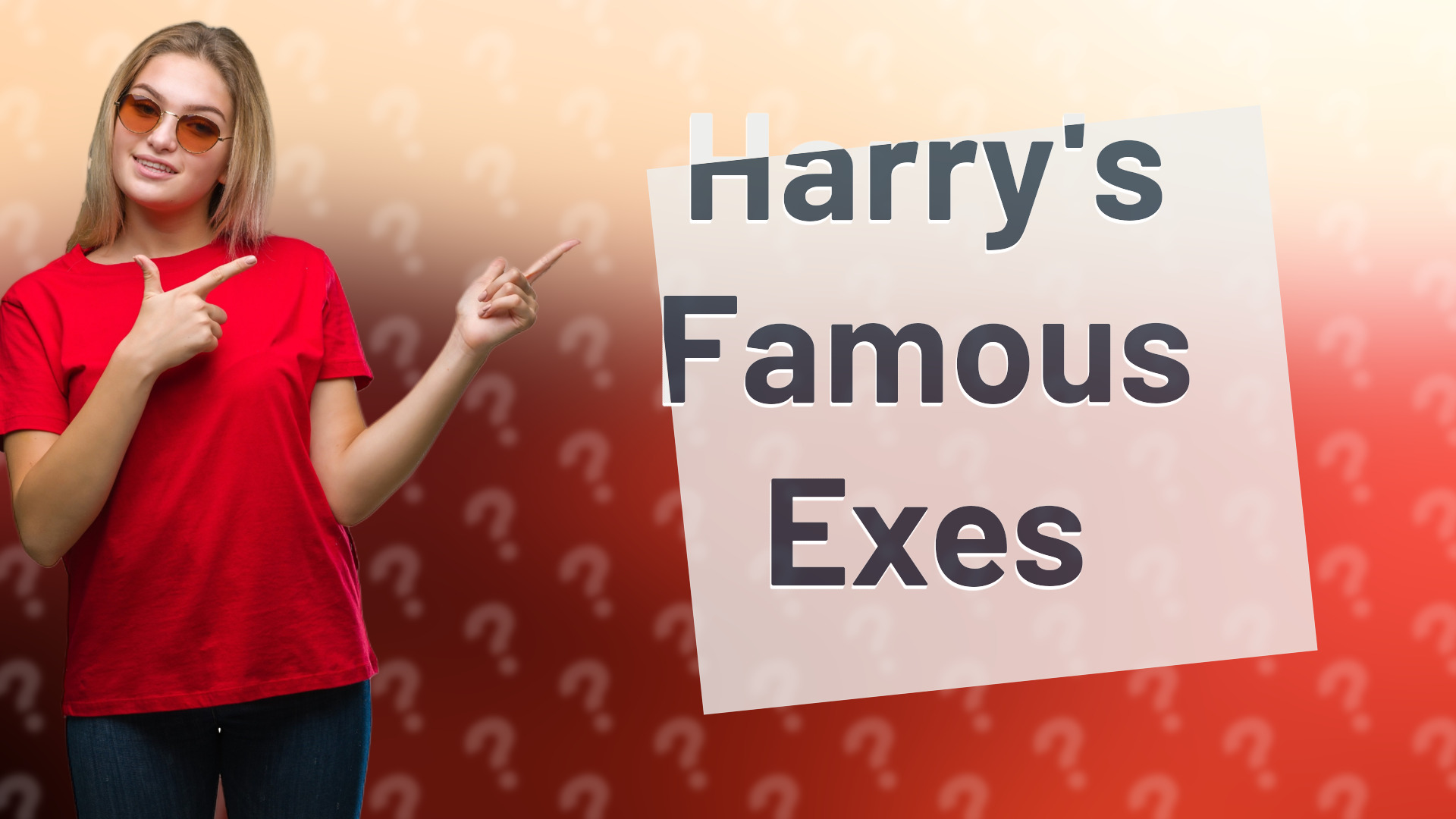 Harry's Famous Exes