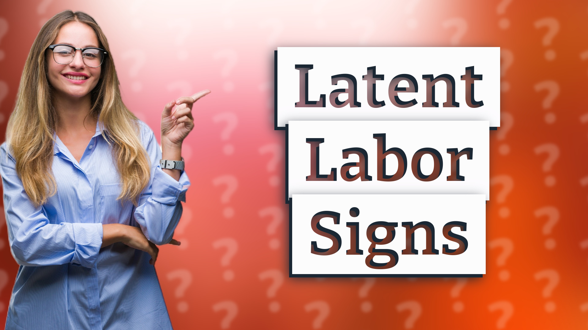 Latent Labor Signs