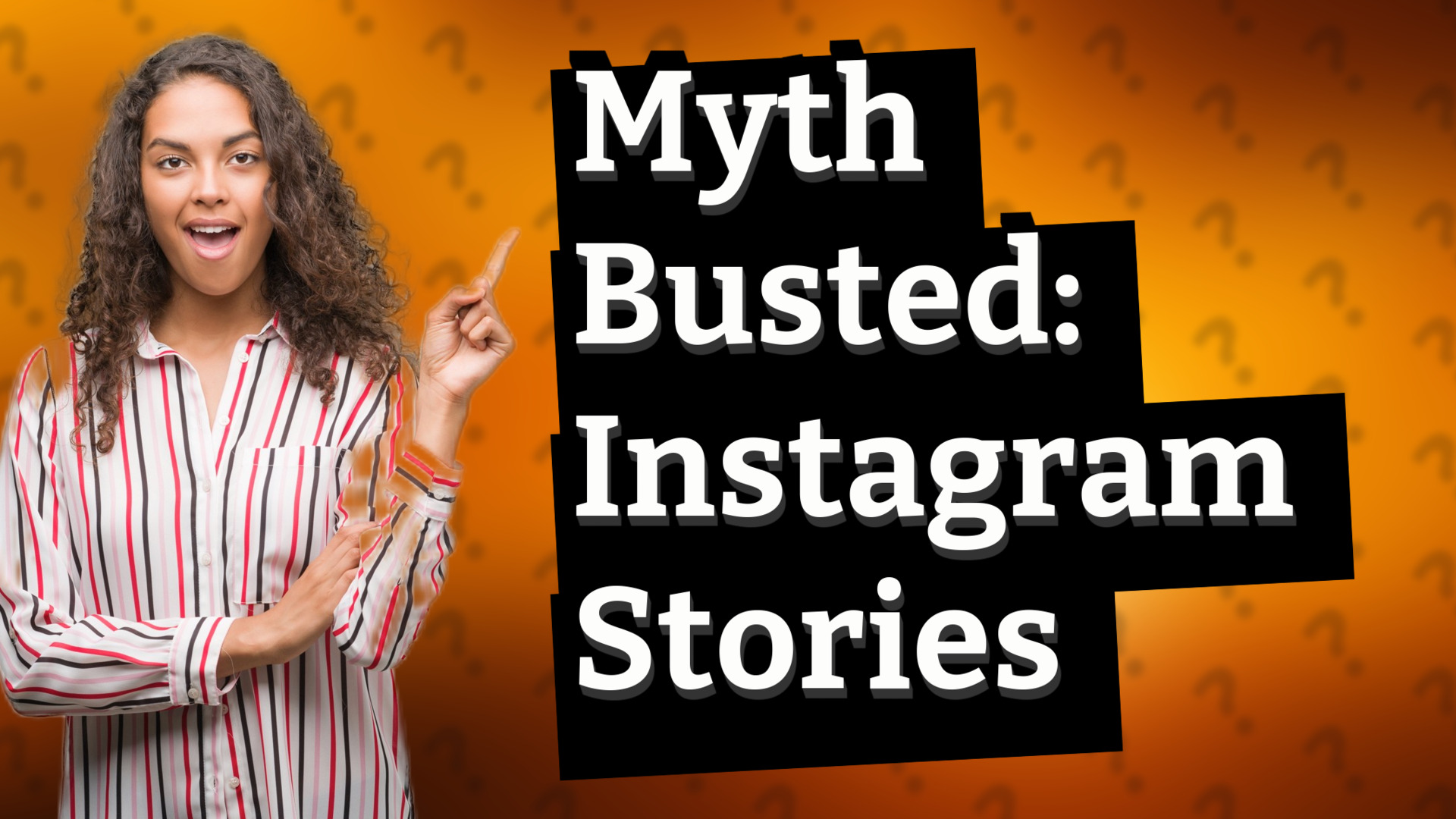 Myth Busted: Instagram Stories