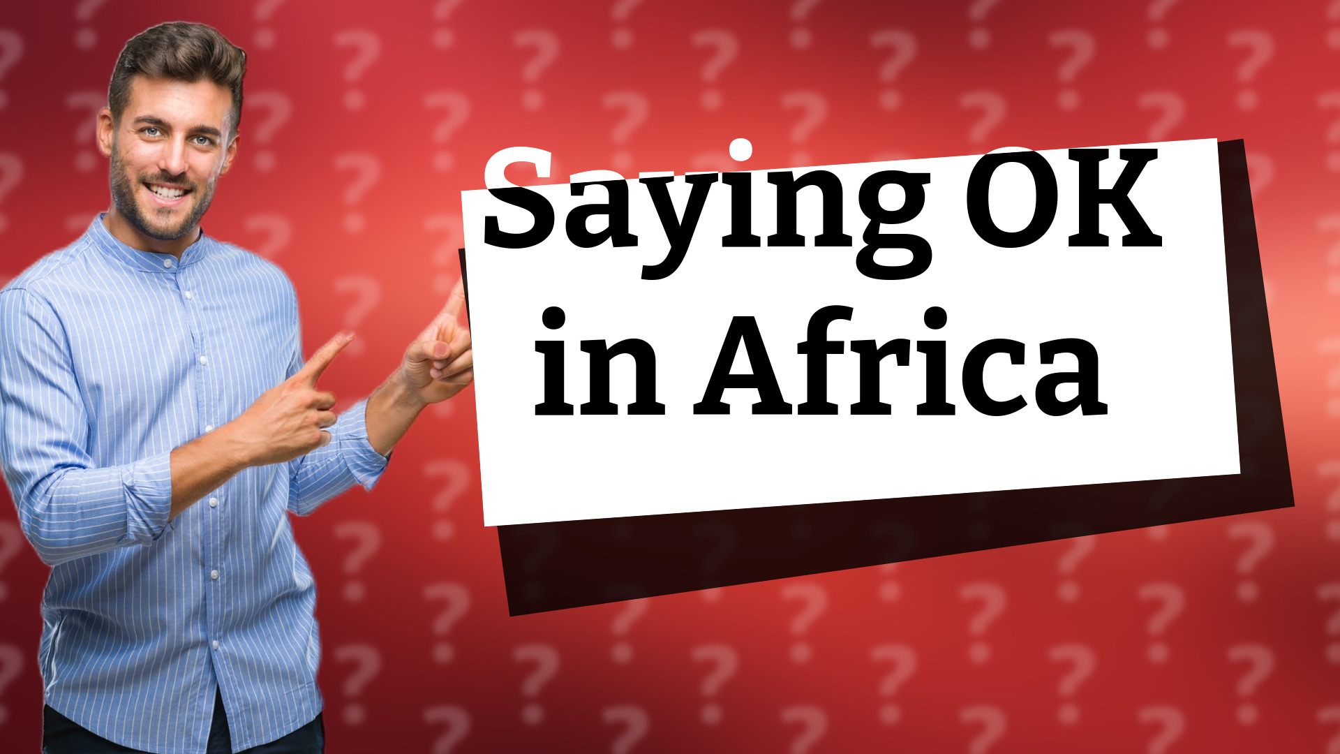 Saying OK in Africa