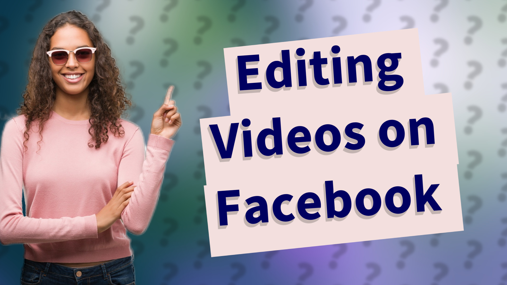Editing Videos on Facebook