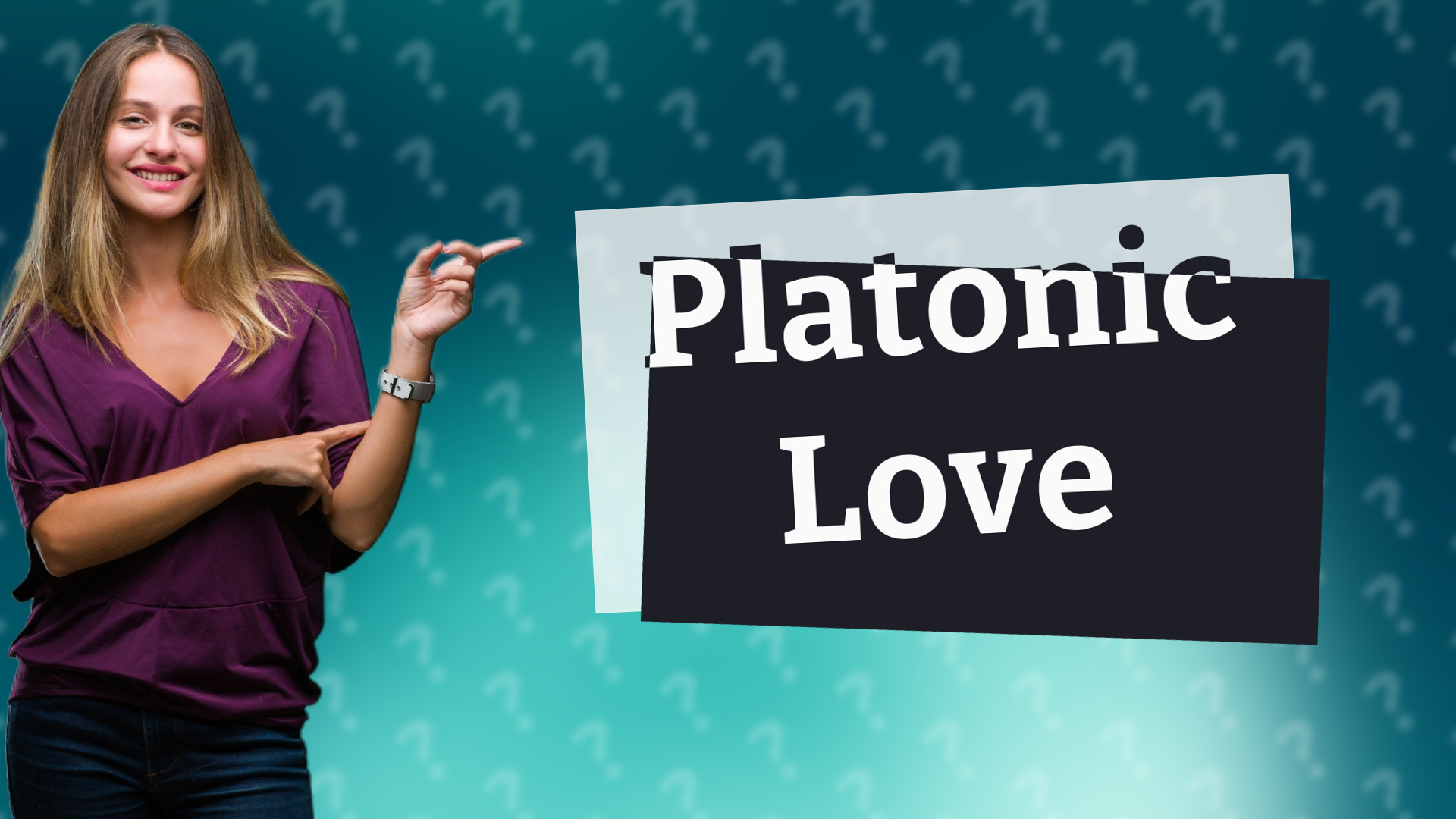 Platonic Love