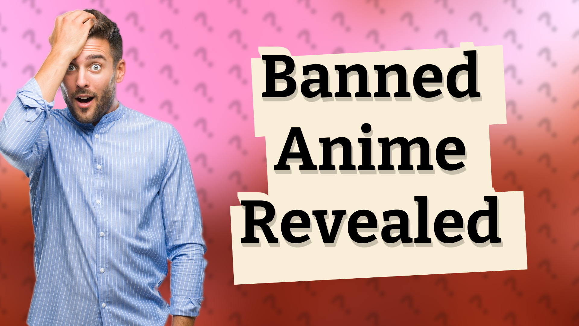 Banned Anime Revealed