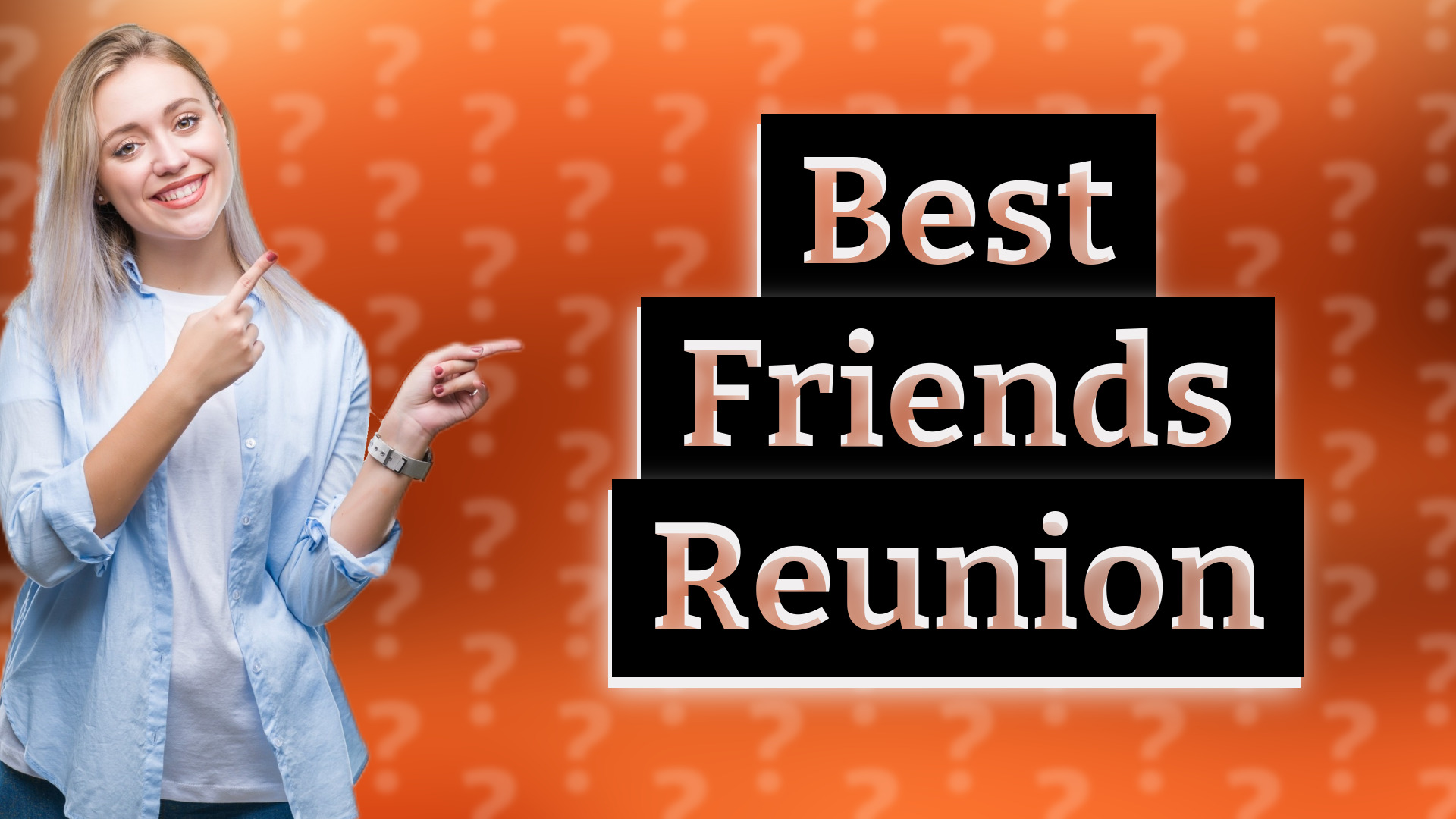 Best Friends Reunion