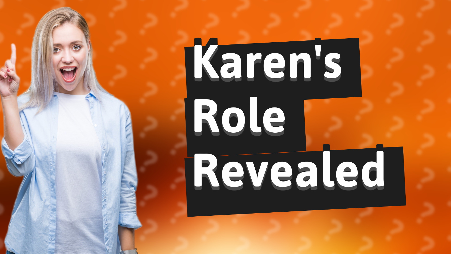 Karen's Role Revealed