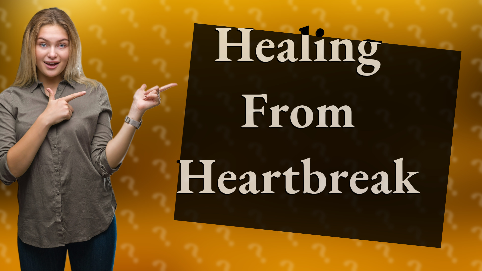 Healing From Heartbreak