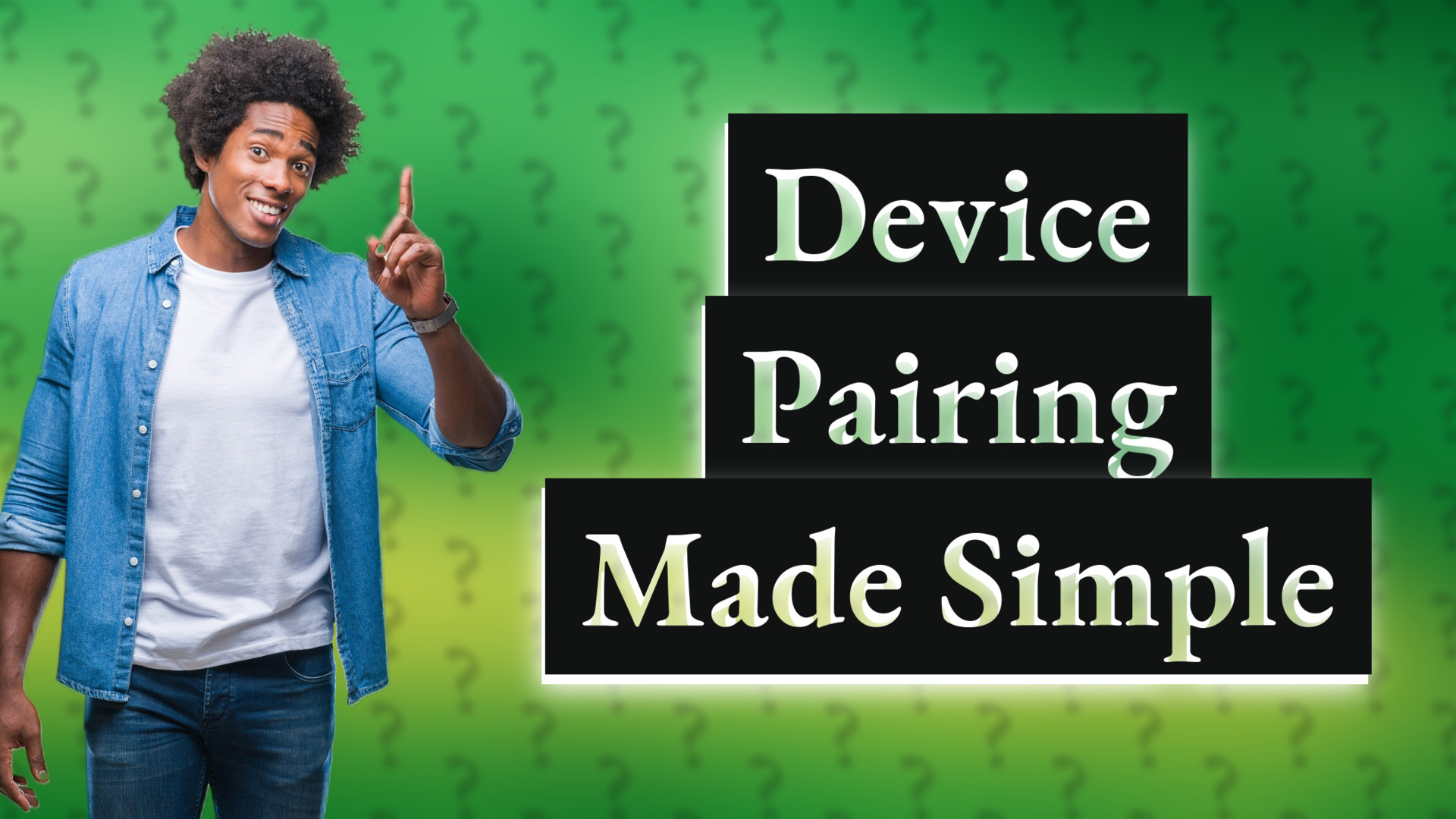 Device Pairing Made Simple