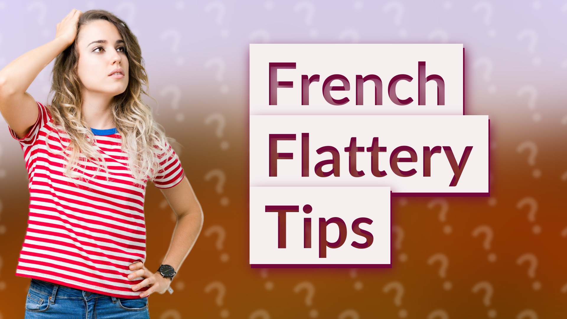 French Flattery Tips