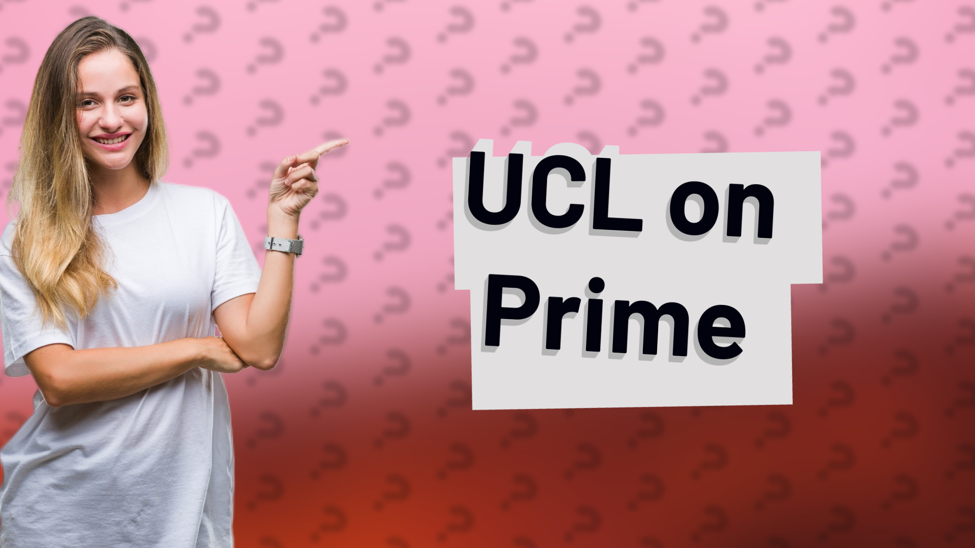 UCL on Prime