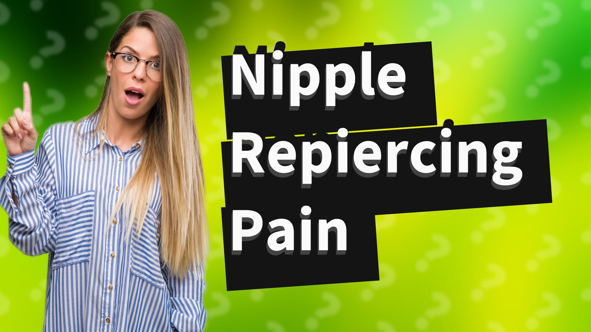 Nipple Repiercing Pain