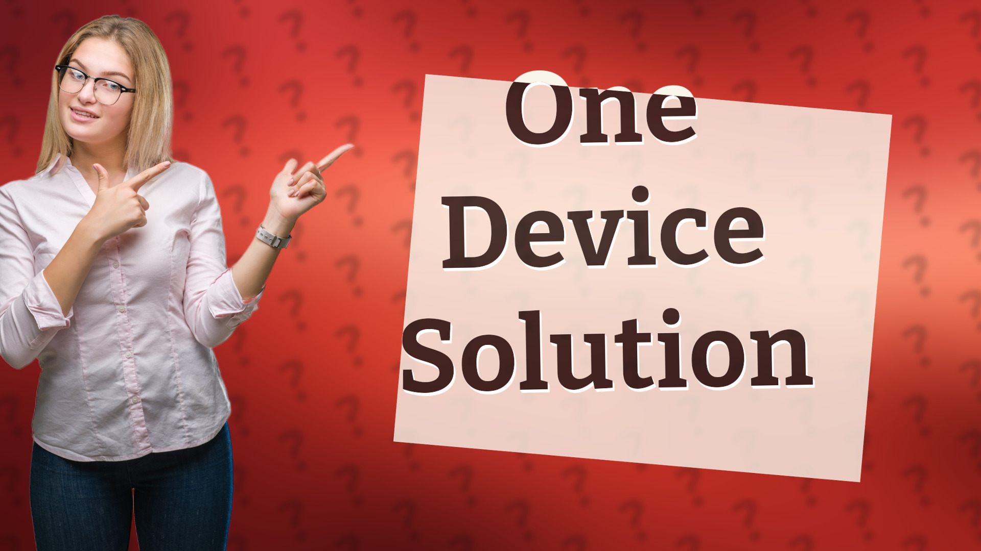 One Device Solution