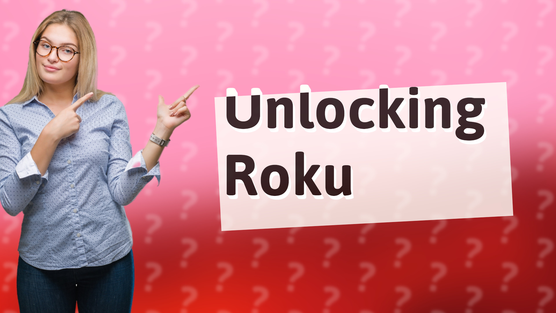 Unlocking Roku