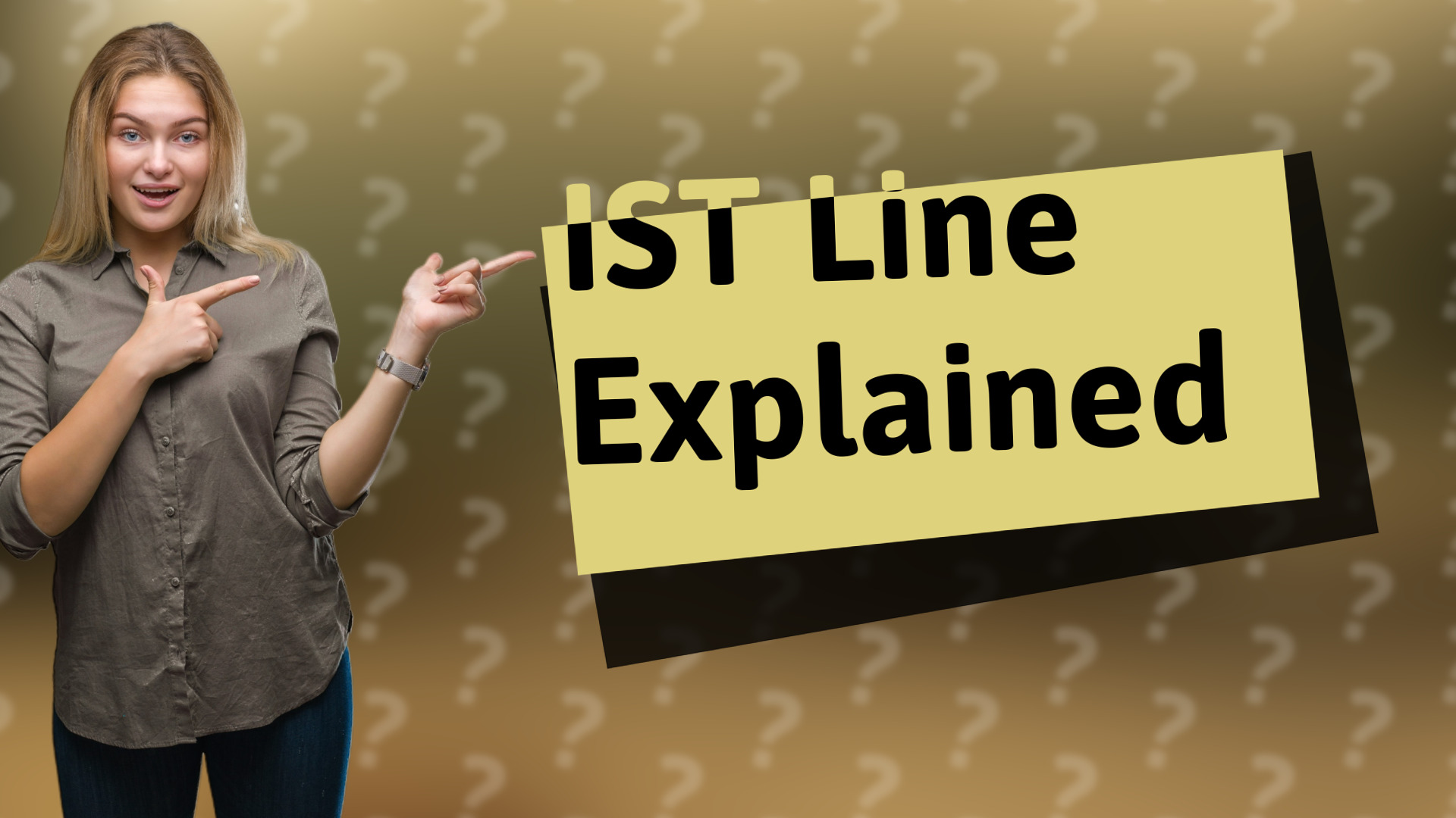 IST Line Explained