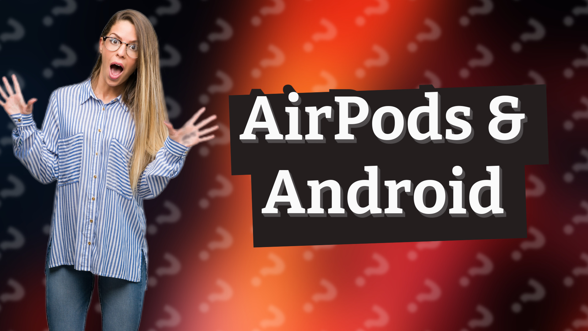 AirPods & Android