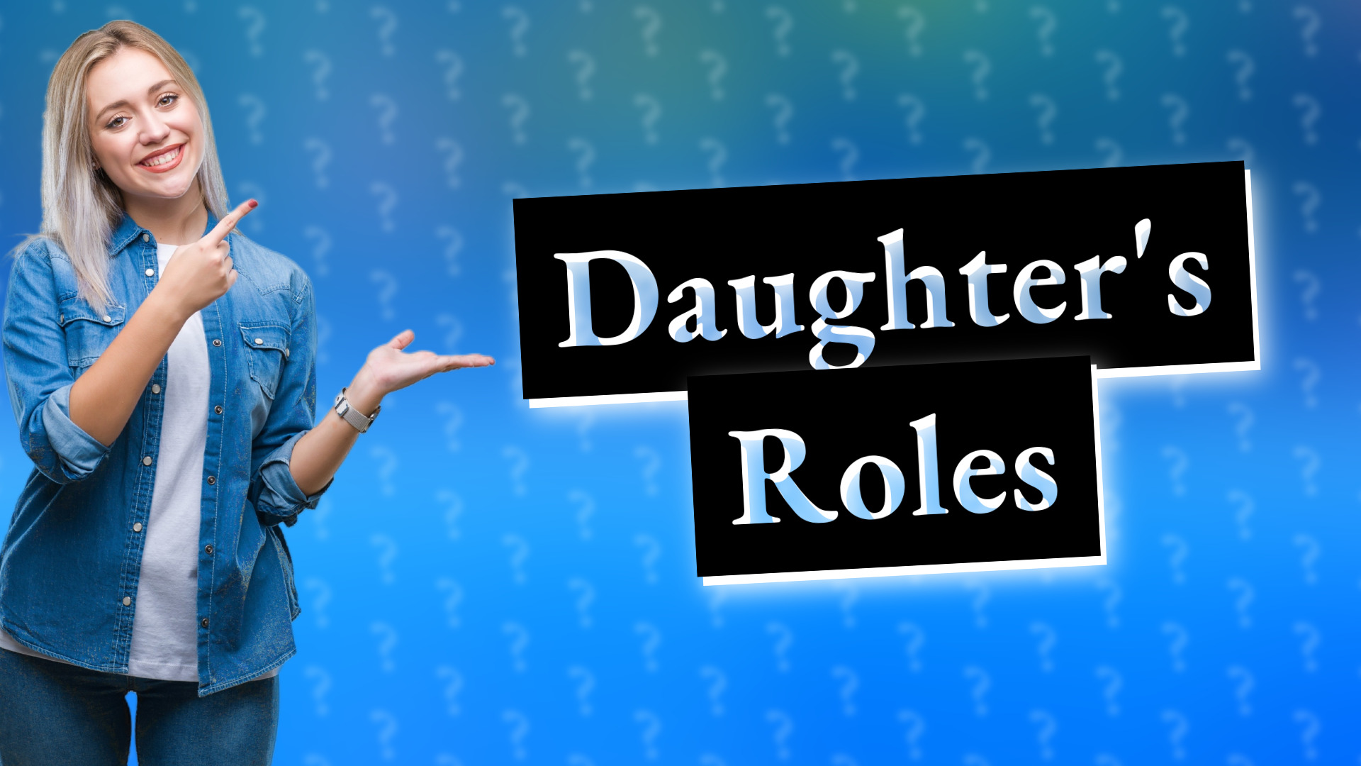 Daughter's Roles