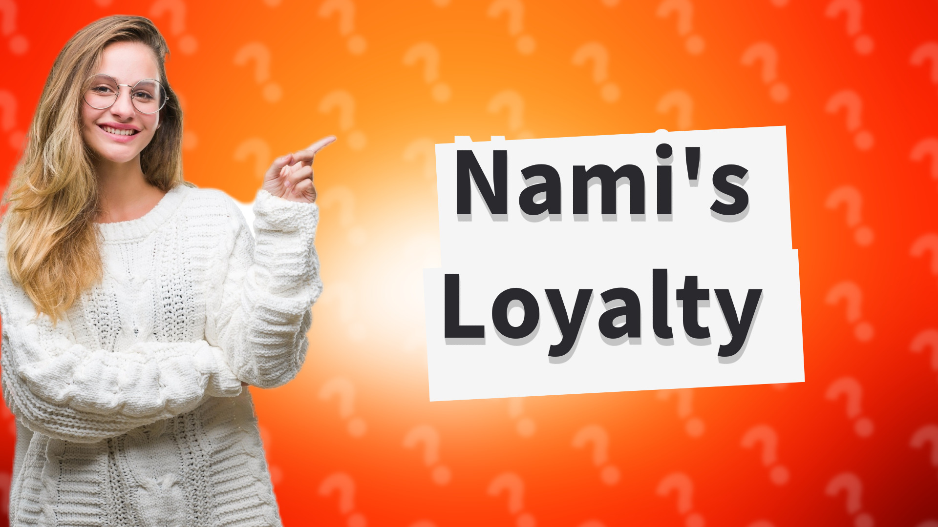 Nami's Loyalty