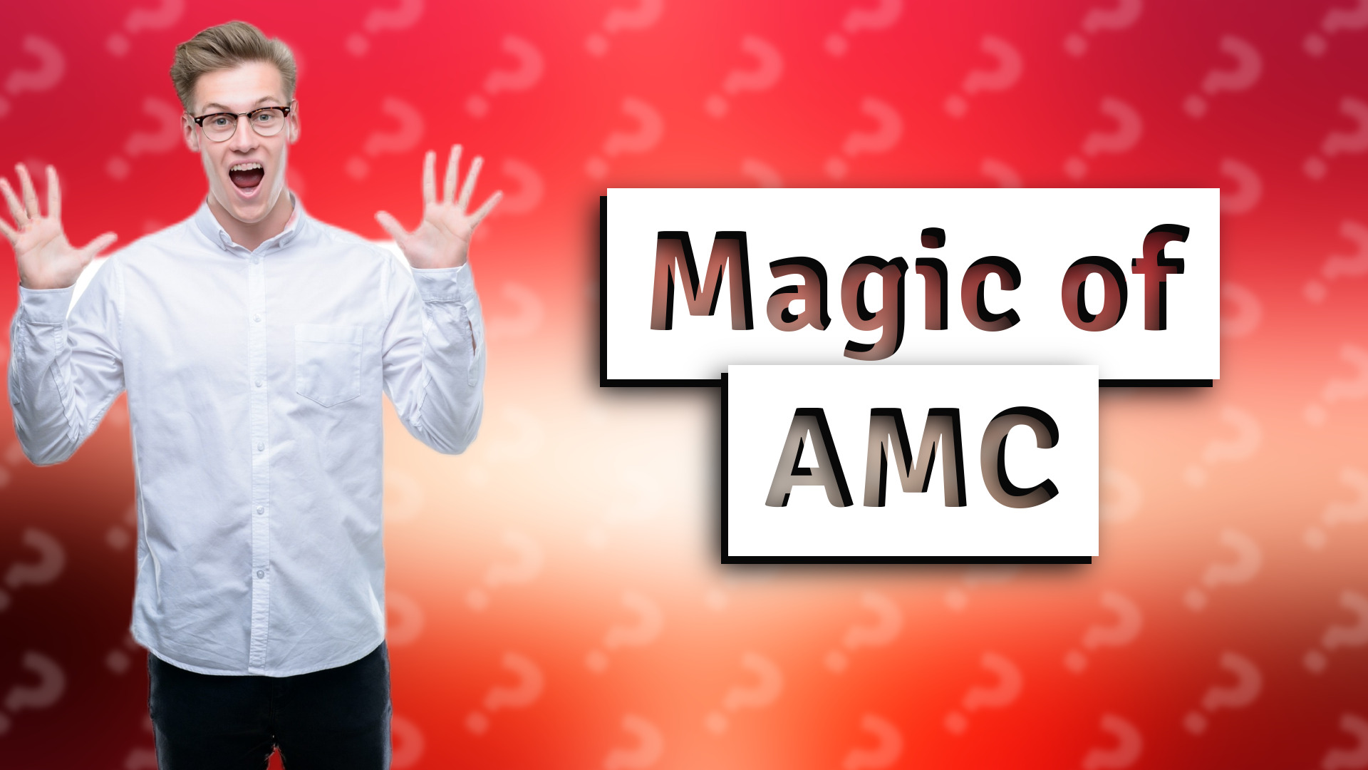 Magic of AMC