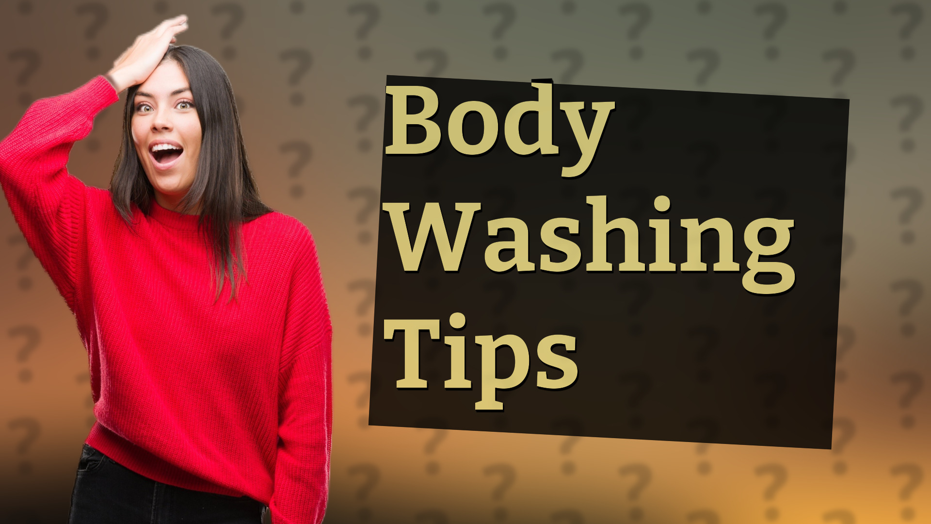 Body Washing Tips