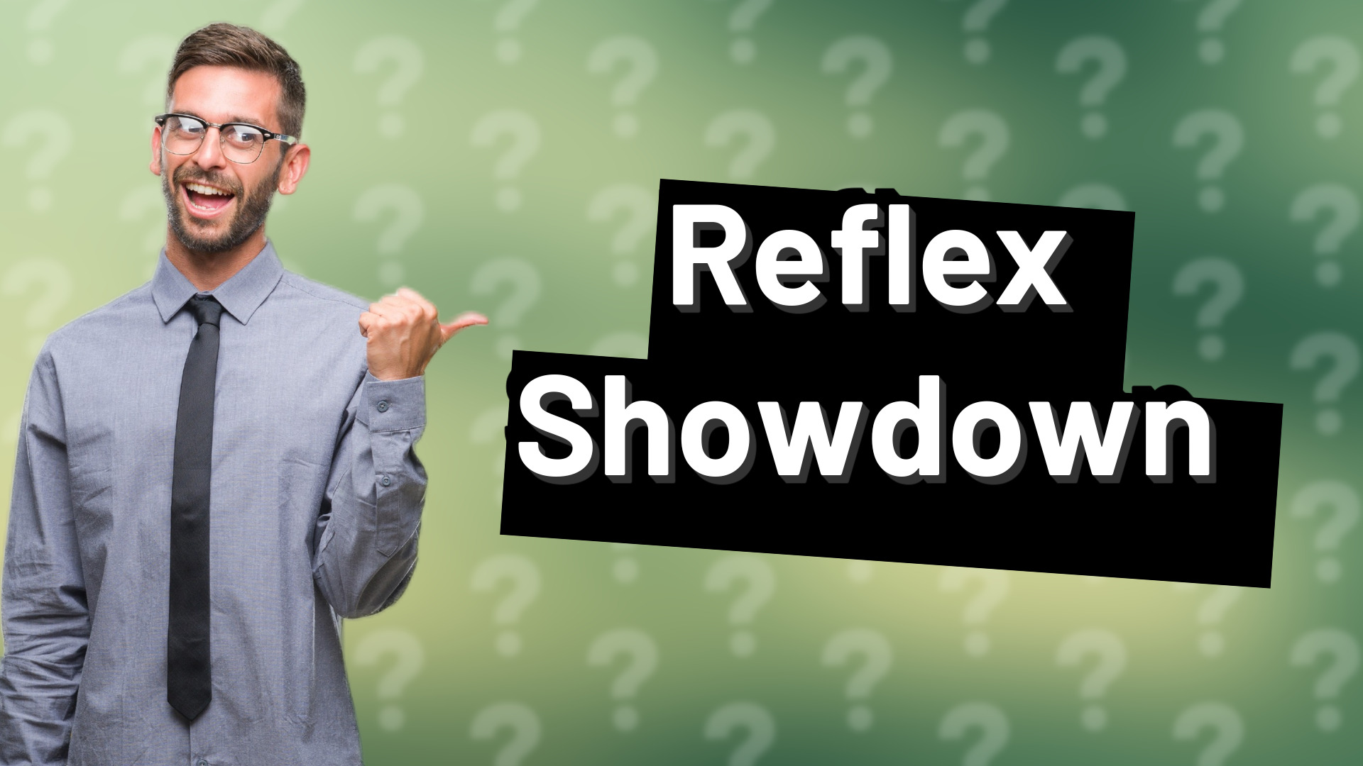 Reflex Showdown