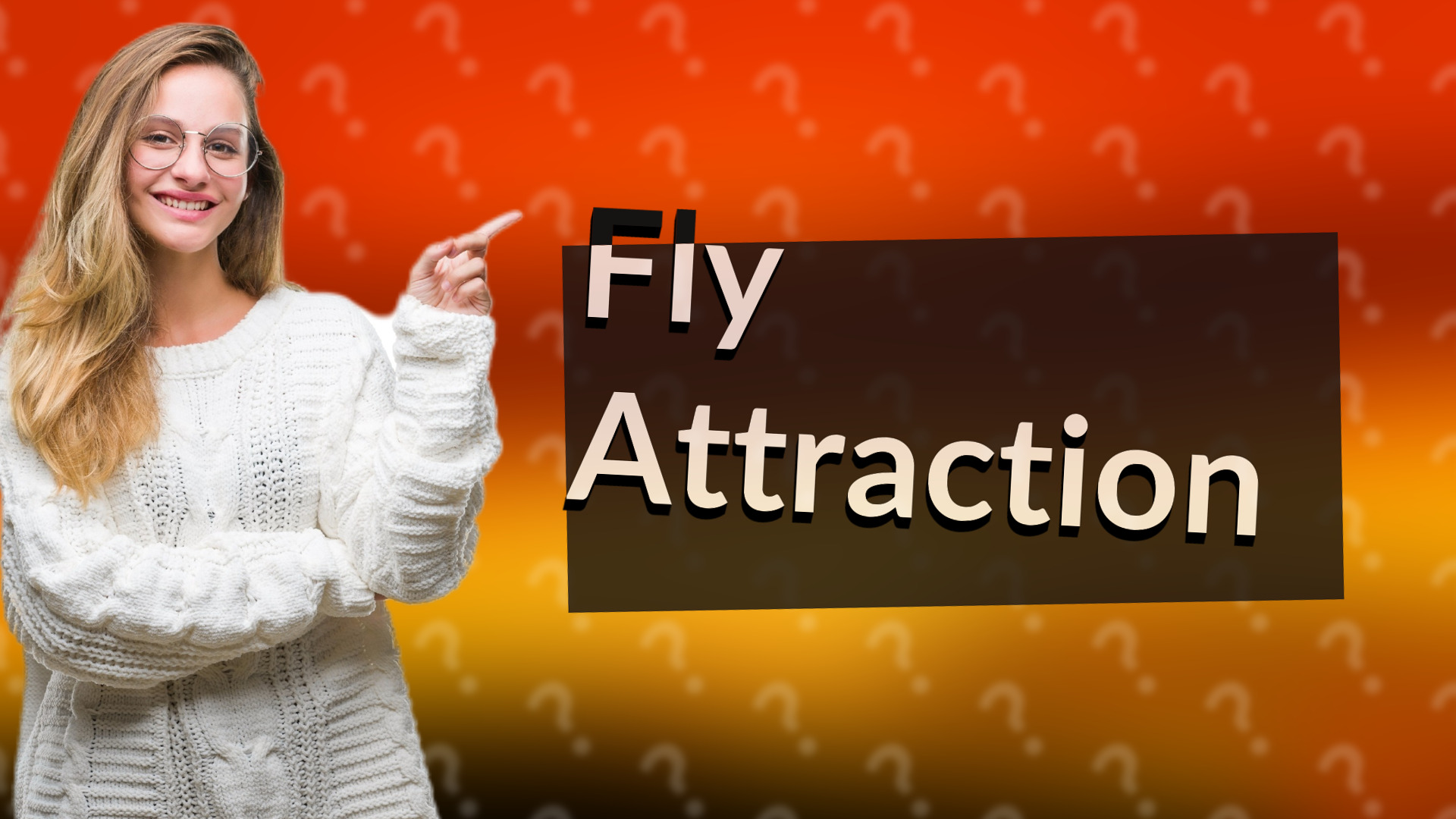 Fly Attraction