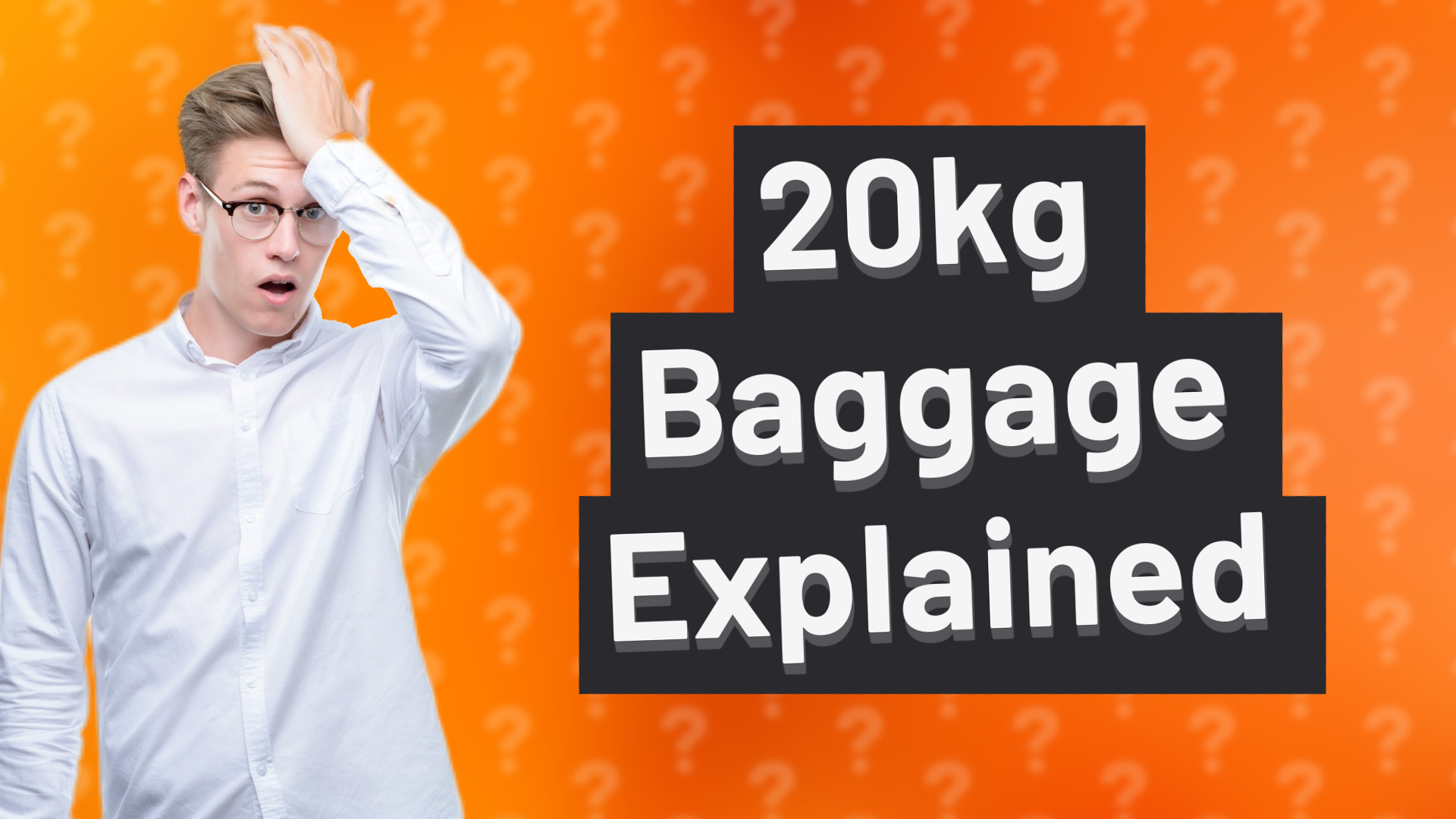20kg Baggage Explained