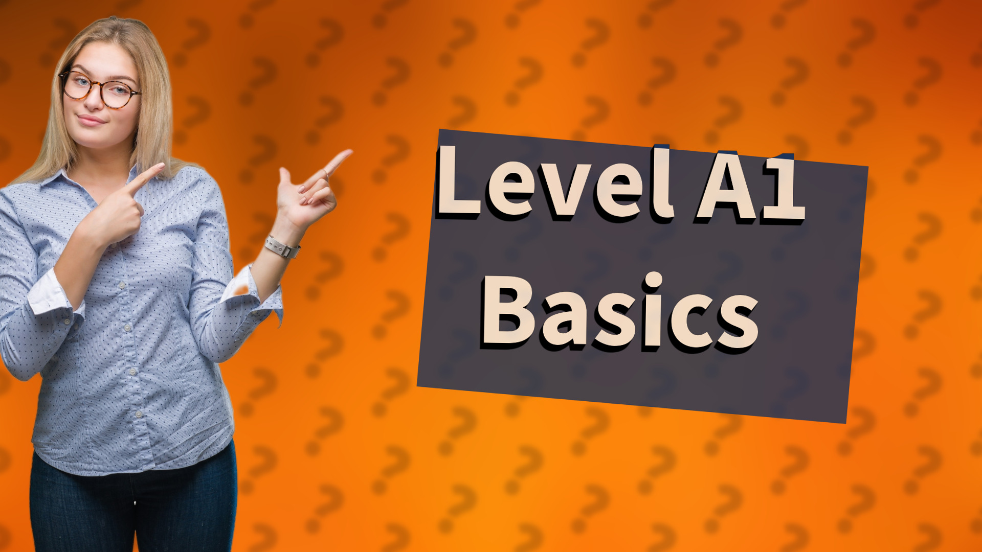 Level A1 Basics