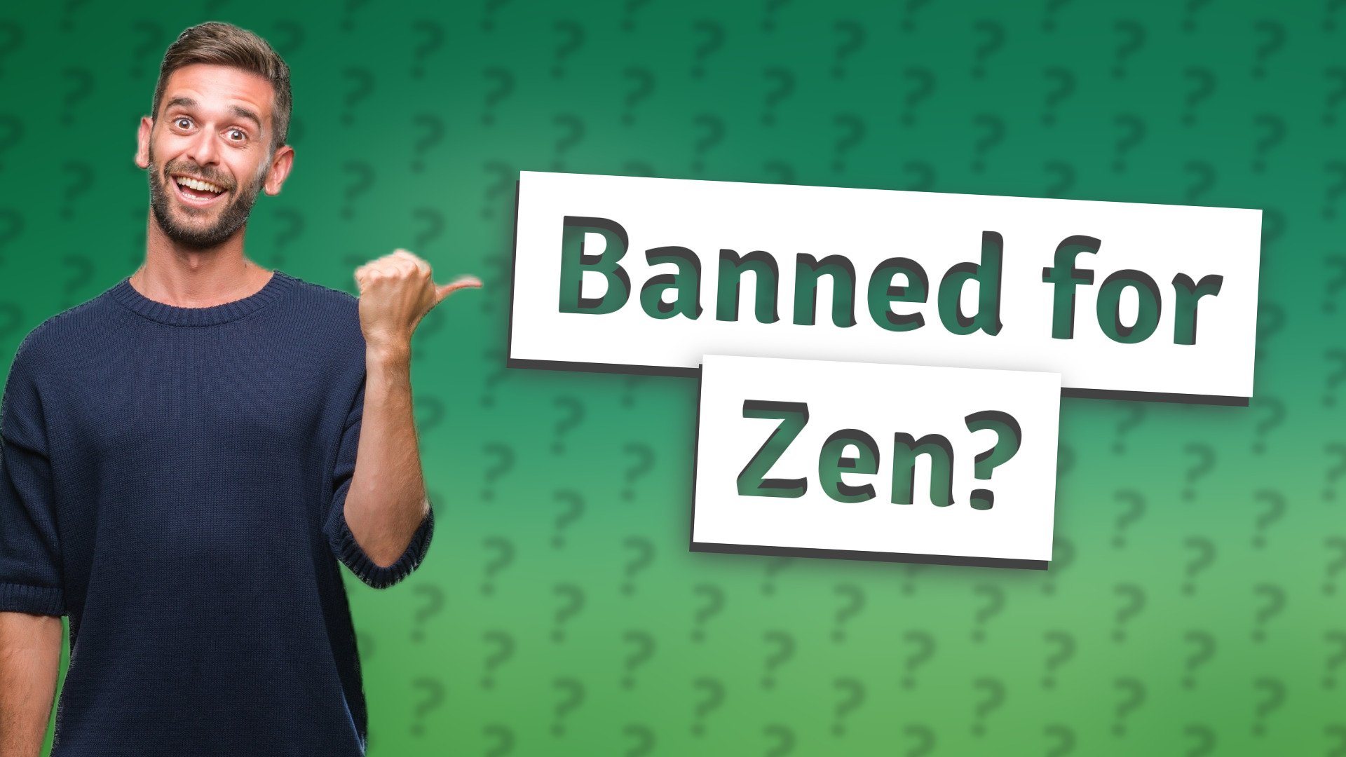 Banned for Zen?