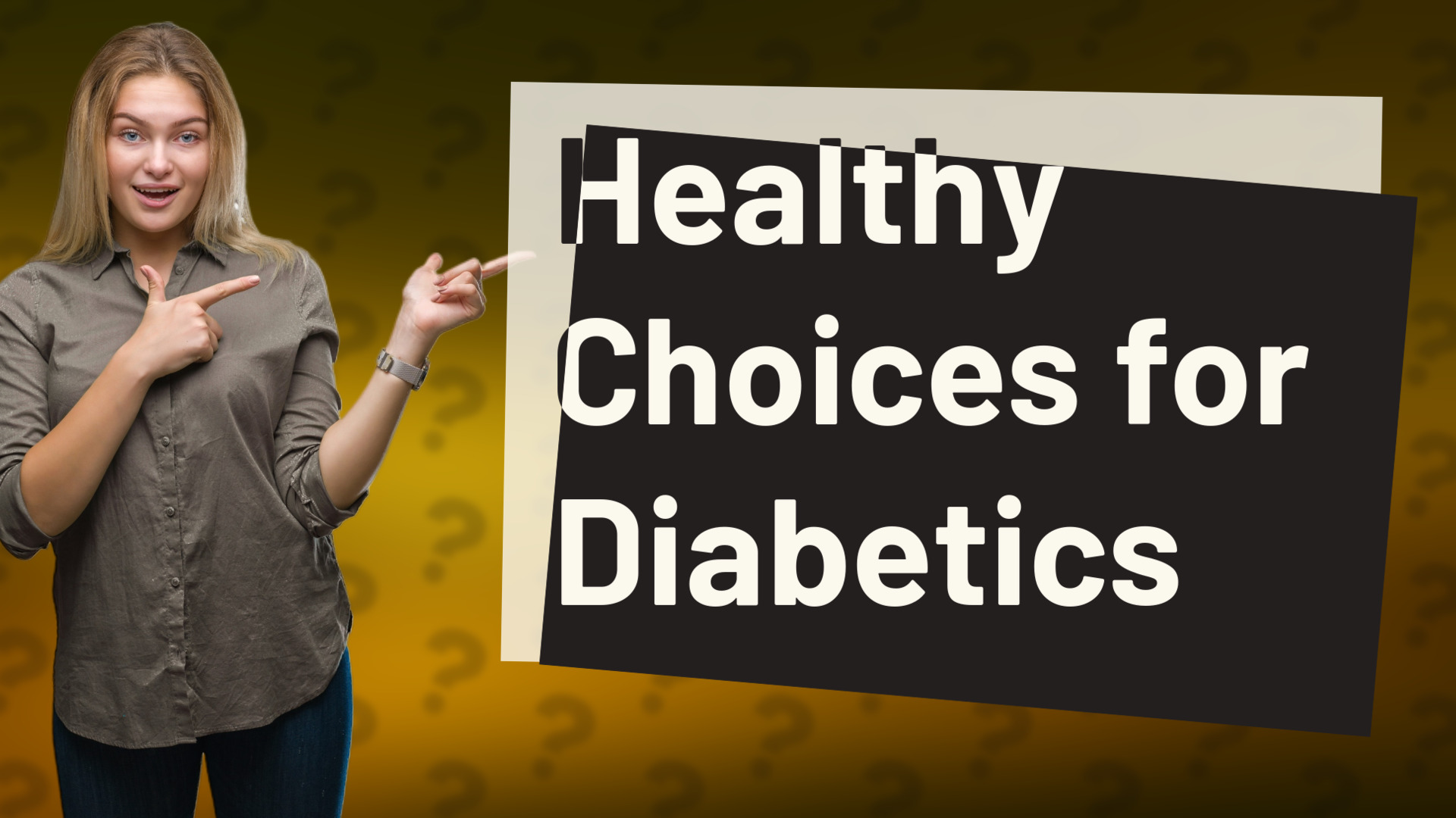 Healthy Choices for Diabetics