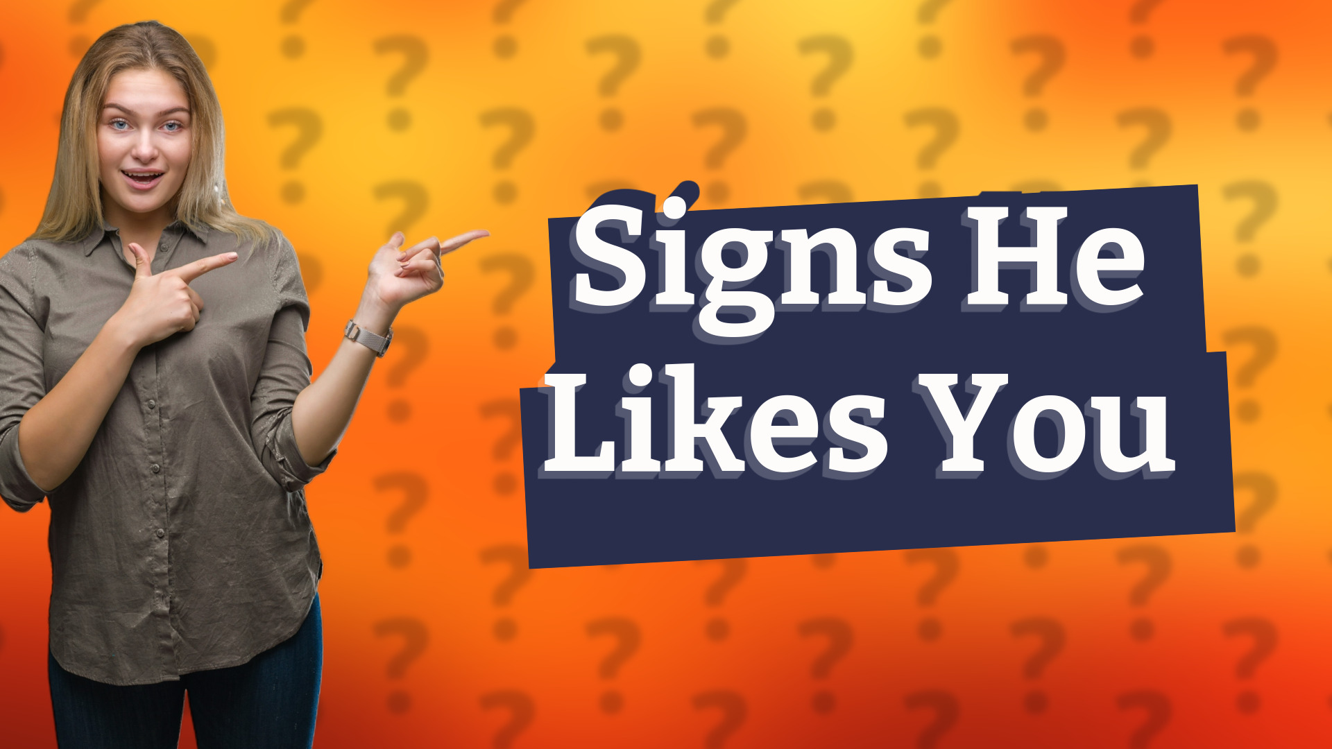 Signs He Likes You