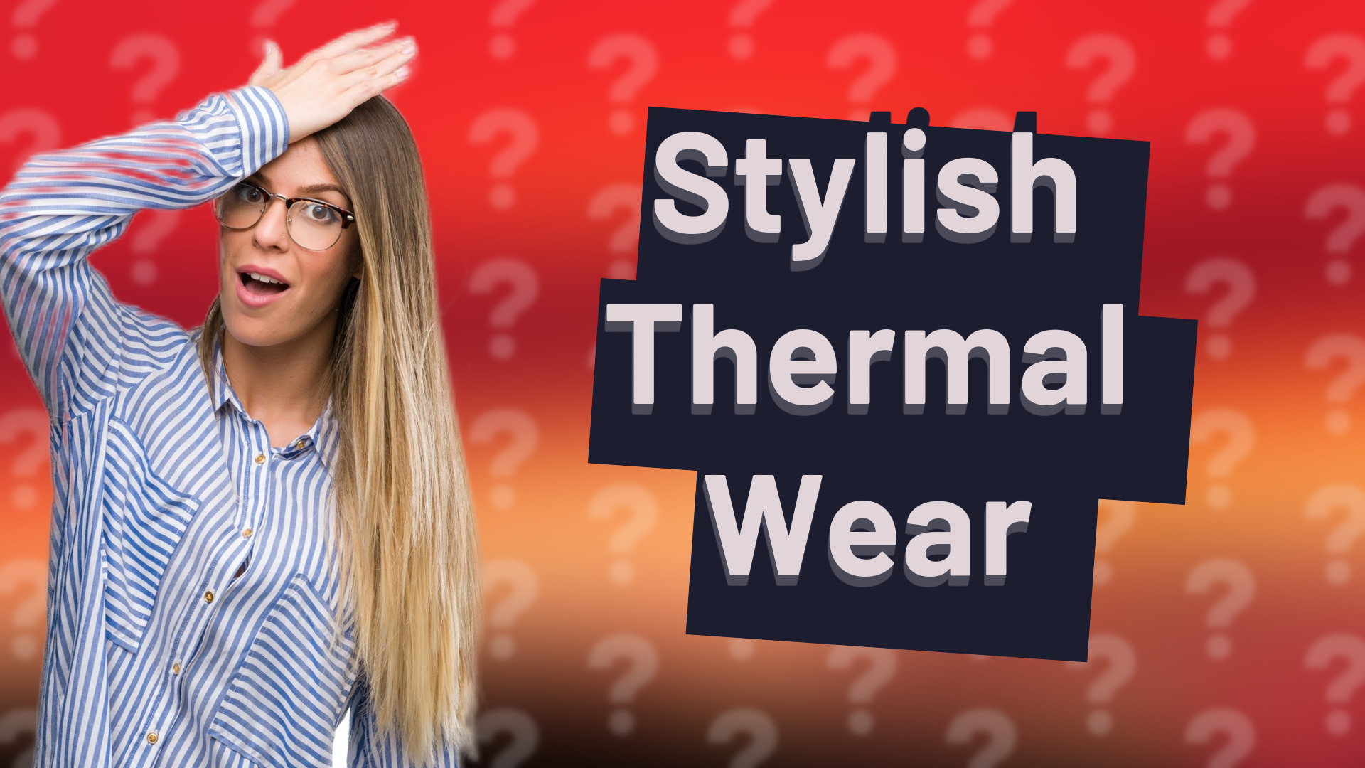Stylish Thermal Wear